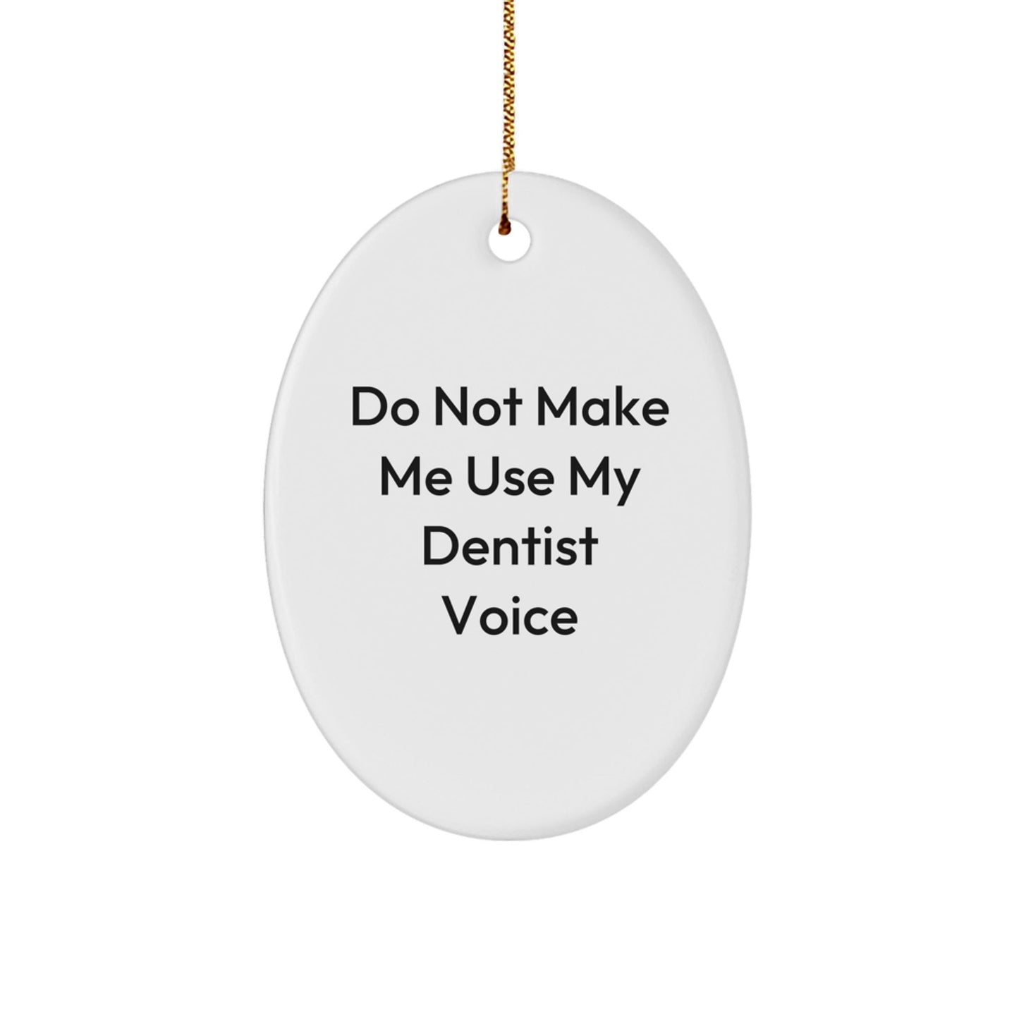 Funny Dentist Oval Ornament Gifts from Friends to Dentist at Christmas - The Buy Boom