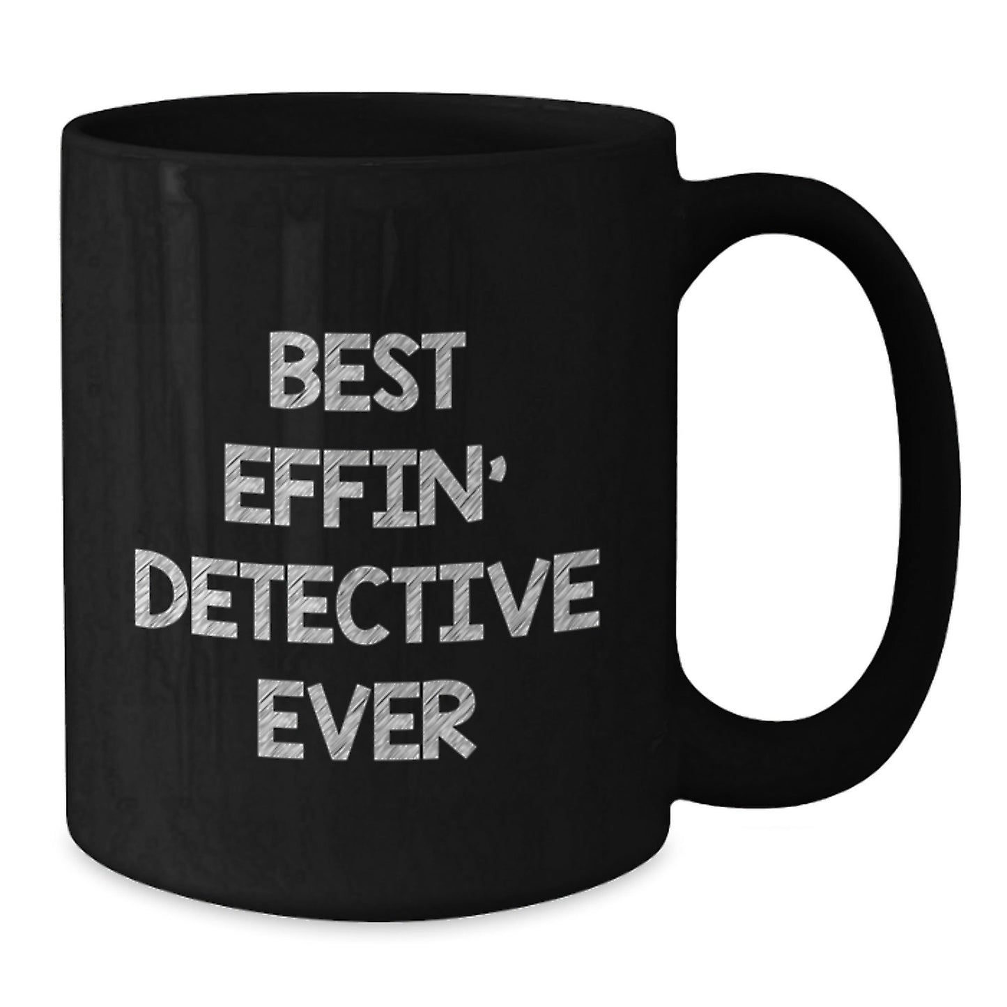 Funny Detective Gifts from Friends - Best Effin' Detective Ever Quote on Black Coffee Mug for Men or Women Graduation - The Buy Boom