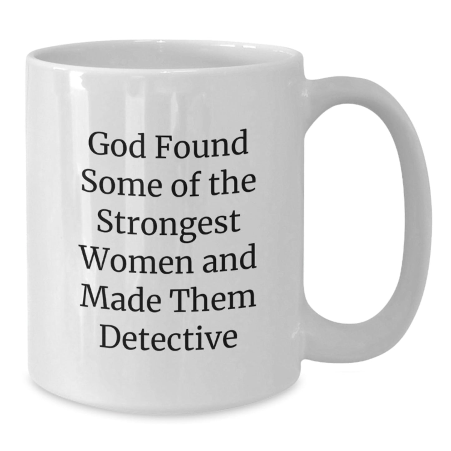 Funny Detective Quote White Coffee Mug - Gifts from Friends for Women Detective Enthusiasts - Christmas Unique Gifts - The Buy Boom