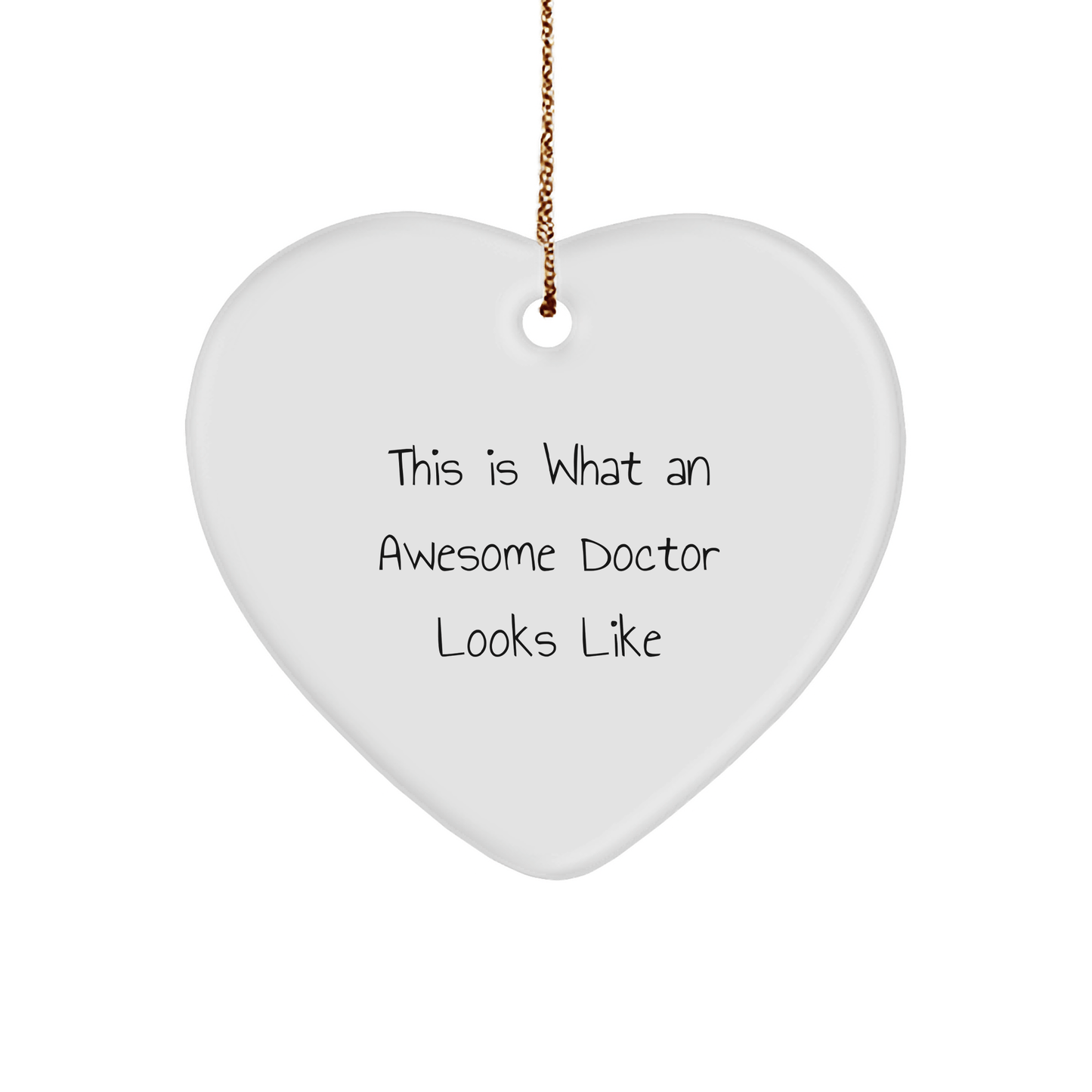 Funny Doctor Gifts from Men to Awesome Doctor This Is What An Awesome Doctor Looks Like Heart Ornament for Christmas - The Buy Boom