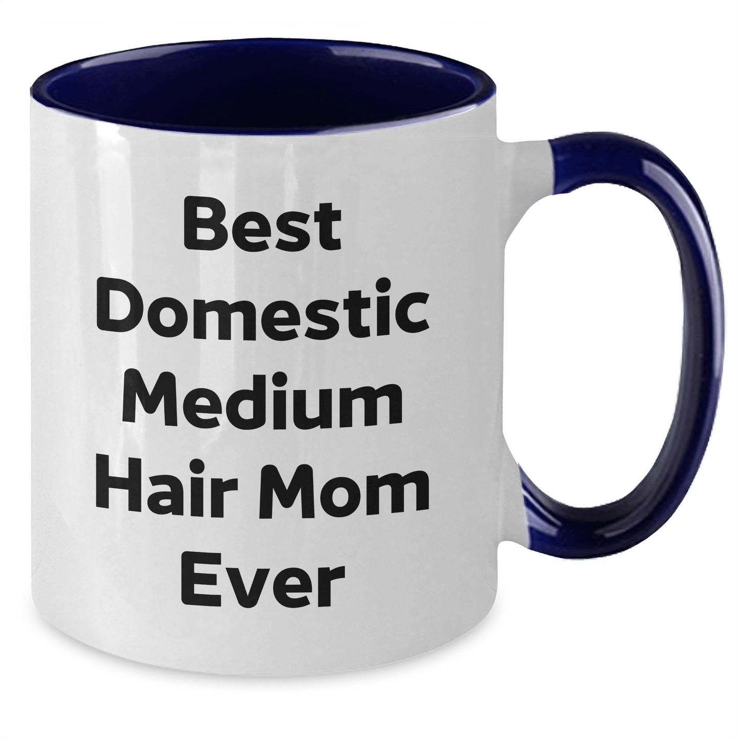 Funny Domestic Medium Hair Cat Mom Ever Two Tone Coffee Mugs Gifts for Dad from Mom on Father's Day, Black and White, Red and White, Navy and White, Pink and White Options - The Buy Boom