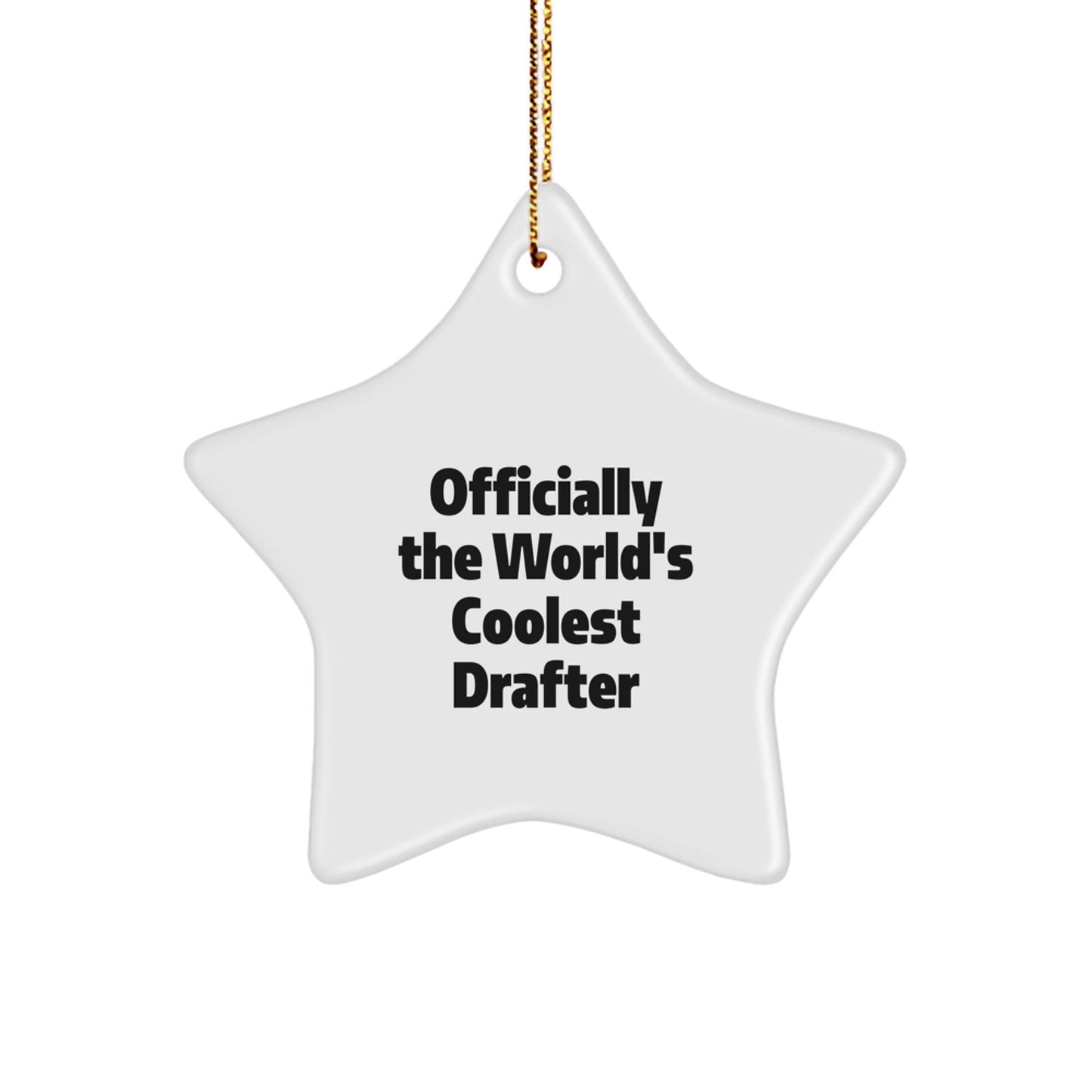 Funny Drafter Gifts from Men - Star Ornament for Christmas Unique Gifts - Officially The World's Coolest Drafter, Perfect for Drafter Friends, Coworkers, Family - The Buy Boom
