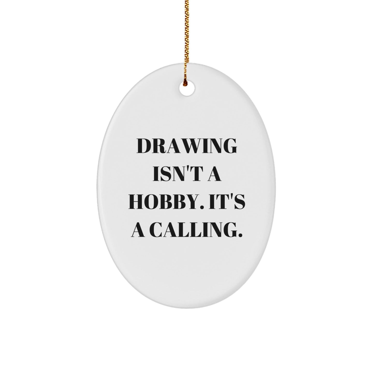 Funny Drawing Gifts from Friends for Drawing Enthusiasts Oval Ornament, Christmas Unique Gifts for Men Women - The Buy Boom