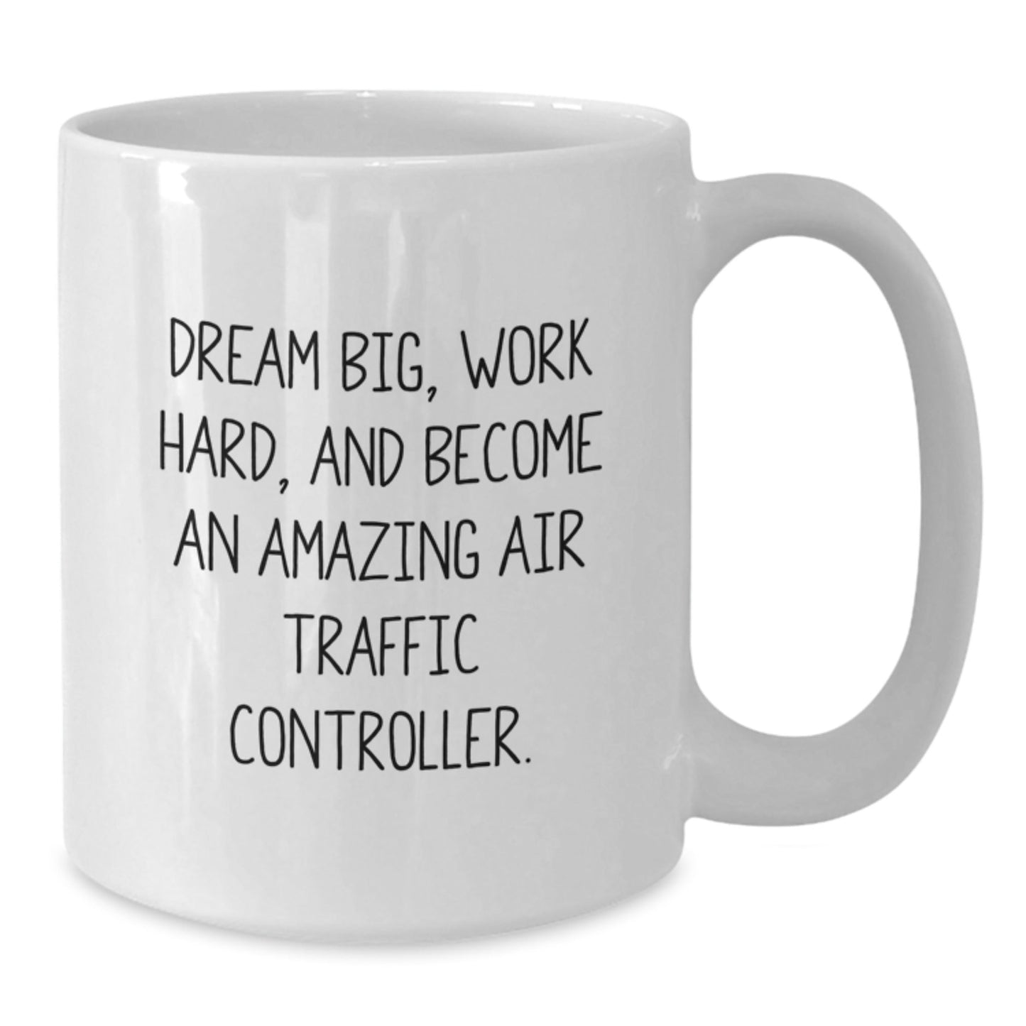 Funny 'Dream Big, Work Hard' Inspirational Air Traffic Controller Gifts from Friends, Christmas Unique Gifts for Men, Air Traffic Controller White Coffee Mug - The Buy Boom