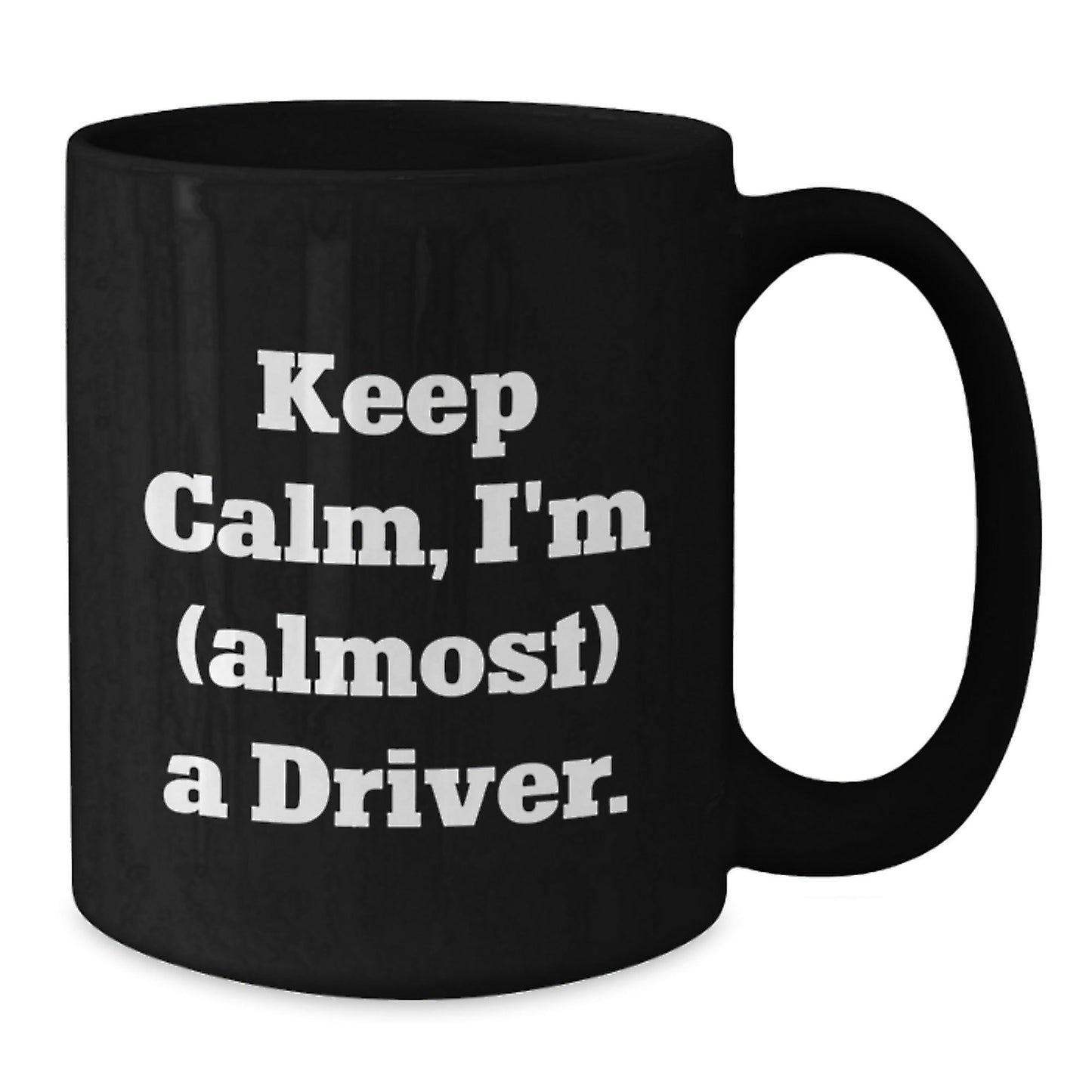 Funny Driver Gifts from Friends and Family - Keep Calm, I'm (almost) A Driver. Black Coffee Mug for Birthday - The Buy Boom