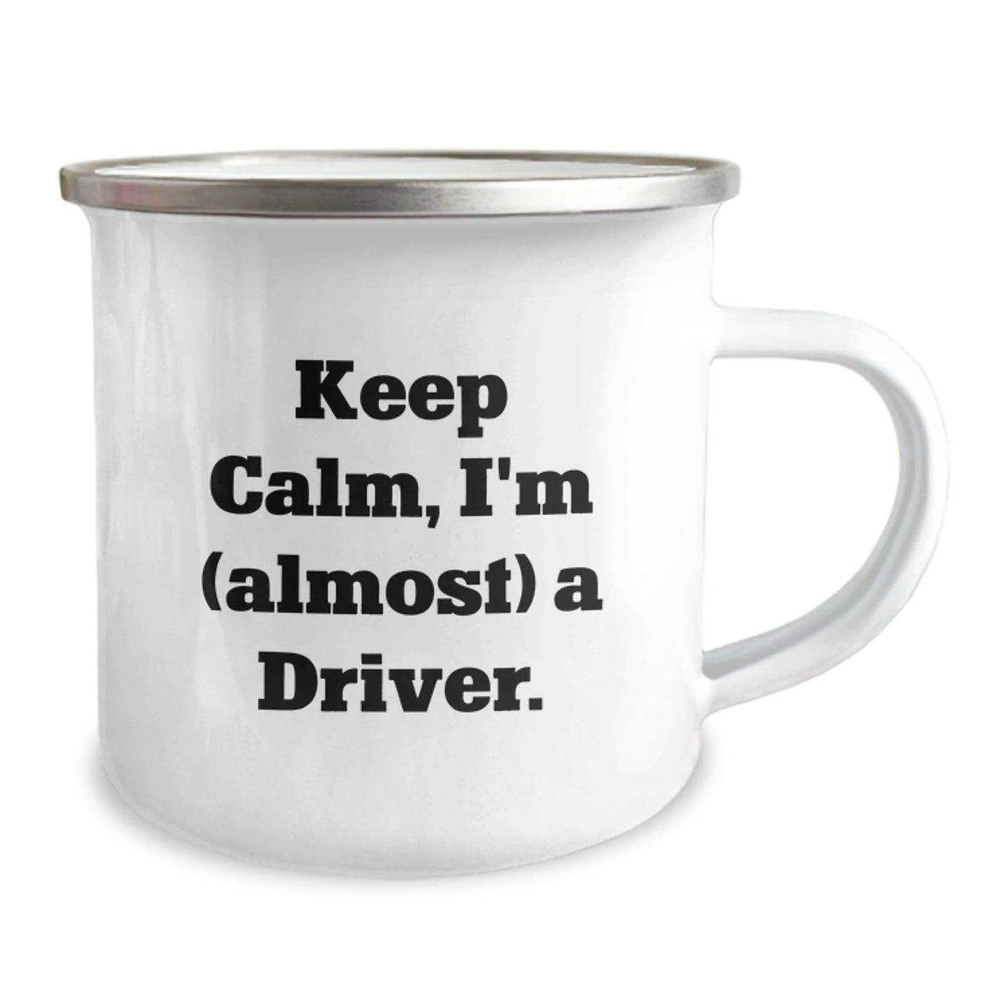 Funny Driver Gifts, Keep Calm, I'm (almost) A Driver. - 12 oz Camping Mug for Birthday Unique Gifts from Friends, Family, or Coworkers to Driver Enthusiasts, Men, or Women - The Buy Boom