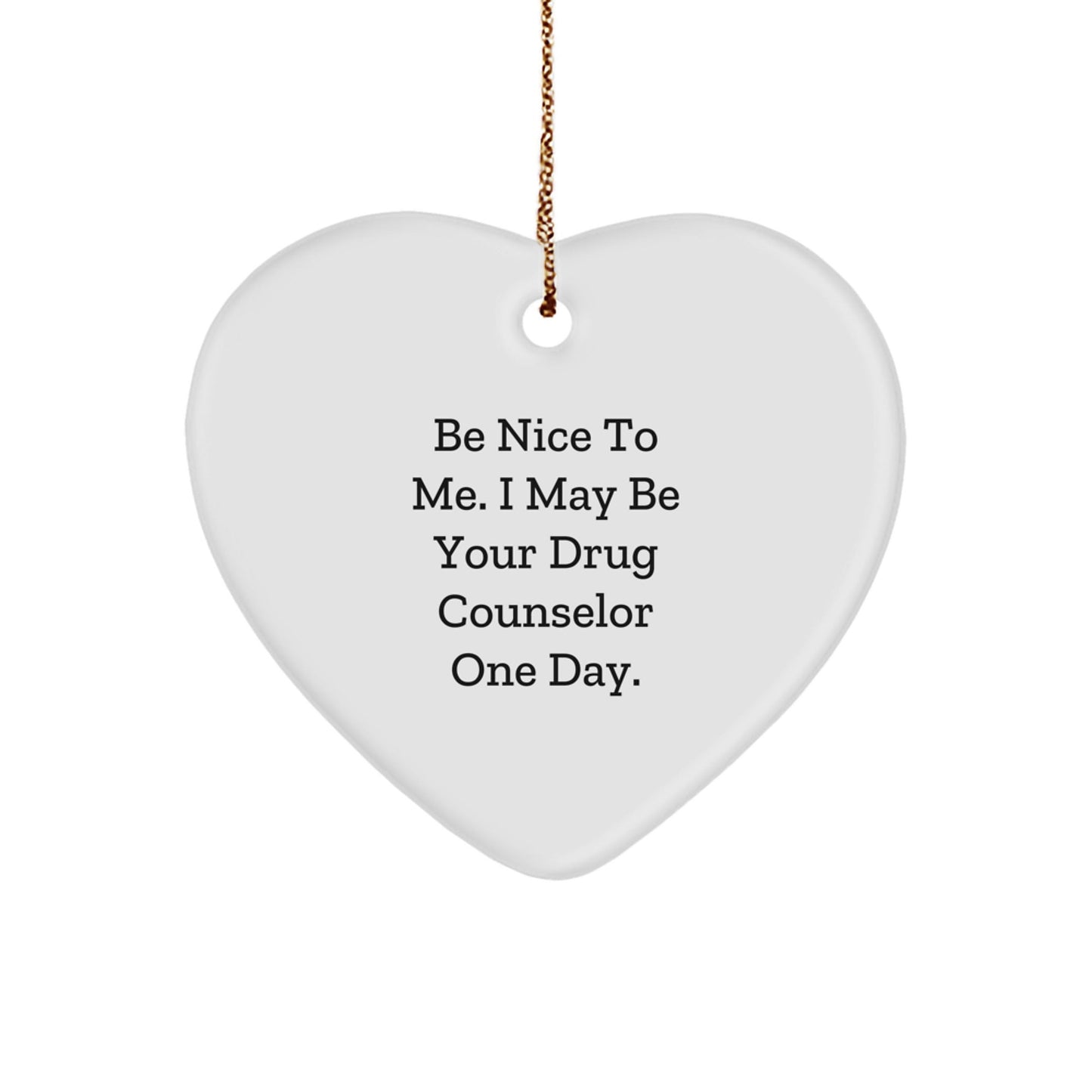 Funny Drug Counselor Heart Ornament Gifts from Friends and Family for Christmas - The Buy Boom