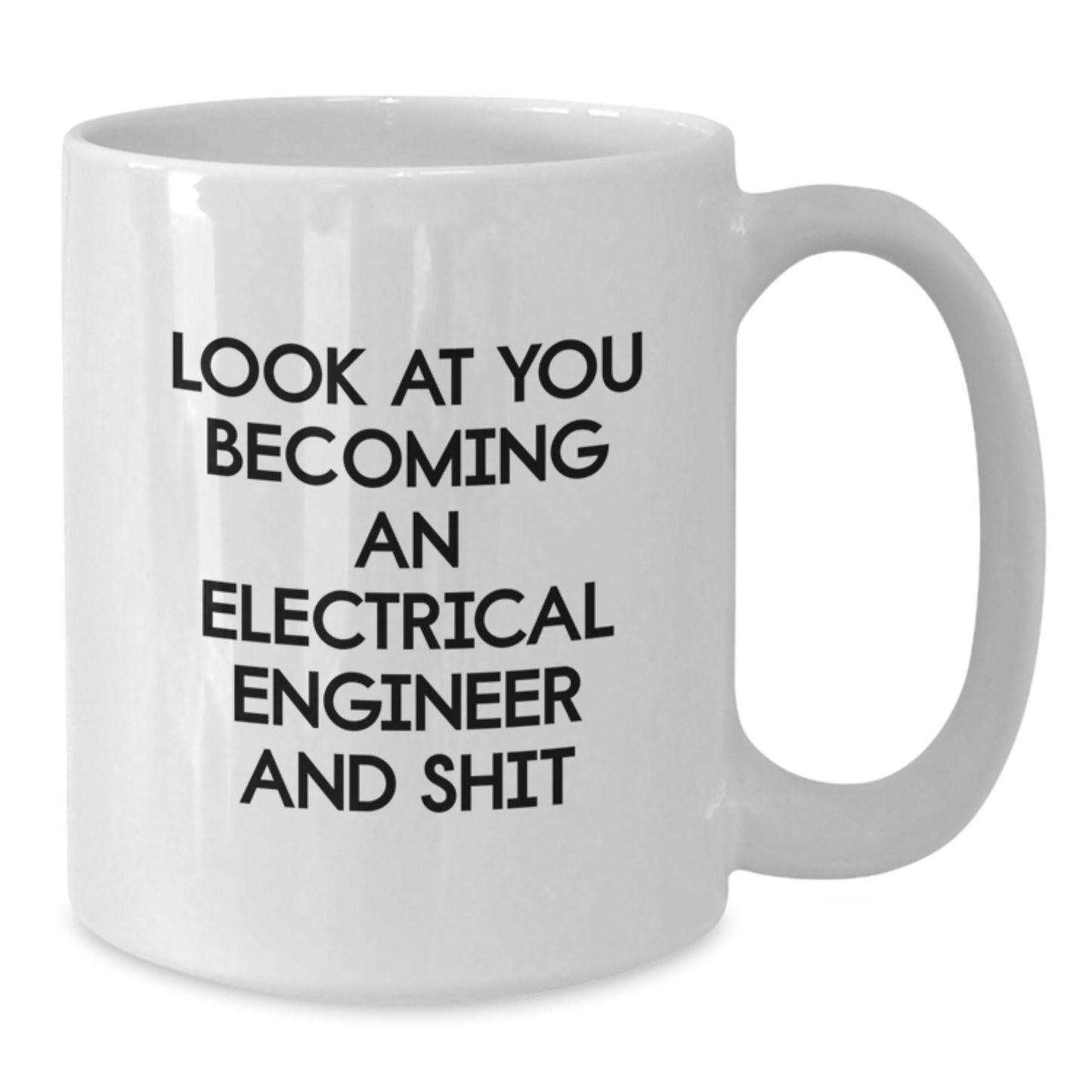 Funny Electrical Engineer Gifts for Him - 'Look At You Becoming' White Coffee Mug, Unique Christmas Unique Gift Ideas for Men, Electric Engineer Lover Mug, 11oz or 15oz Ceramic - The Buy Boom