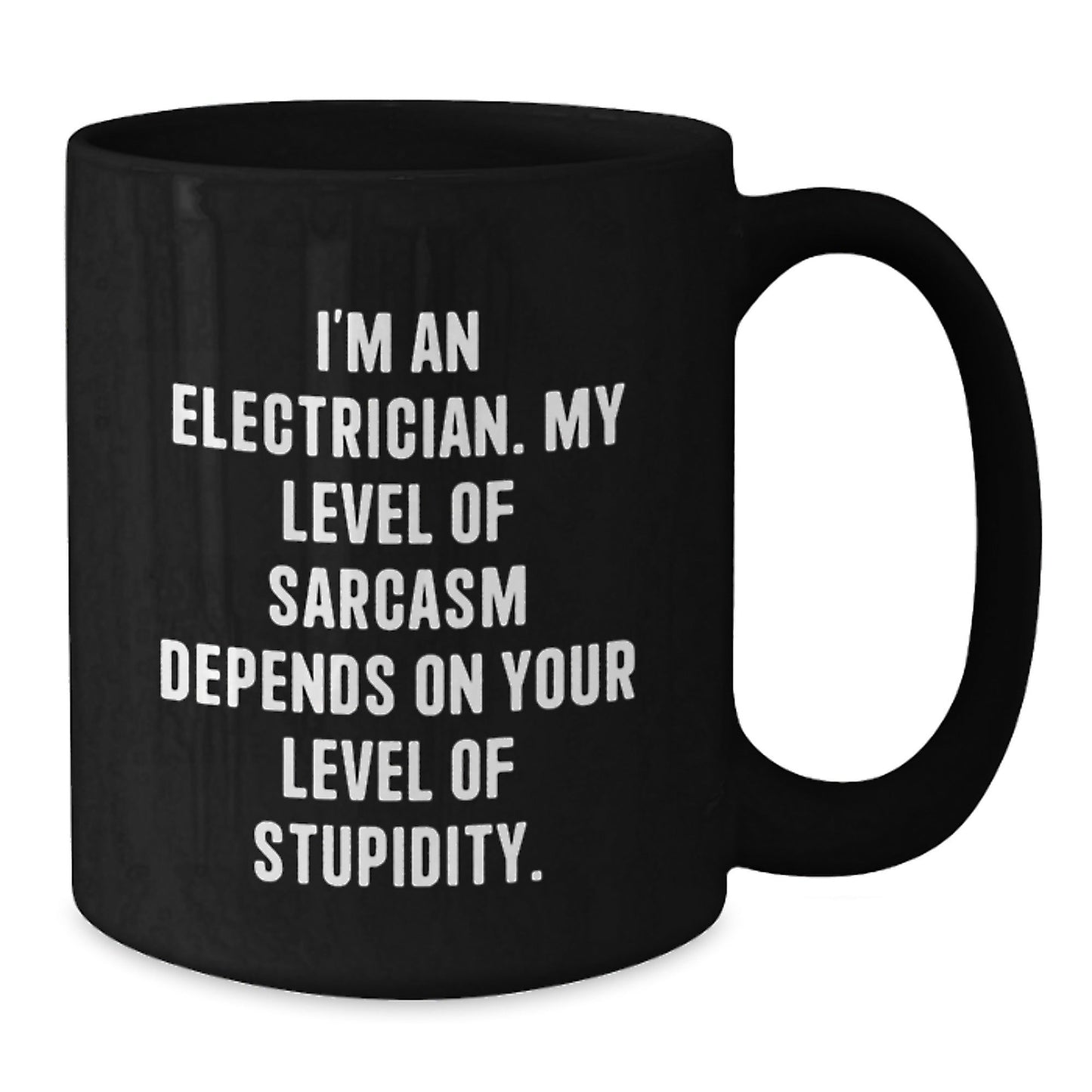 Funny Electrician Gifts for Men, Black Coffee Mug with I'm An Electrician, My Level Of Sarcasm Depends On Your Level Of Stupidity, Christmas Unique Presents - The Buy Boom