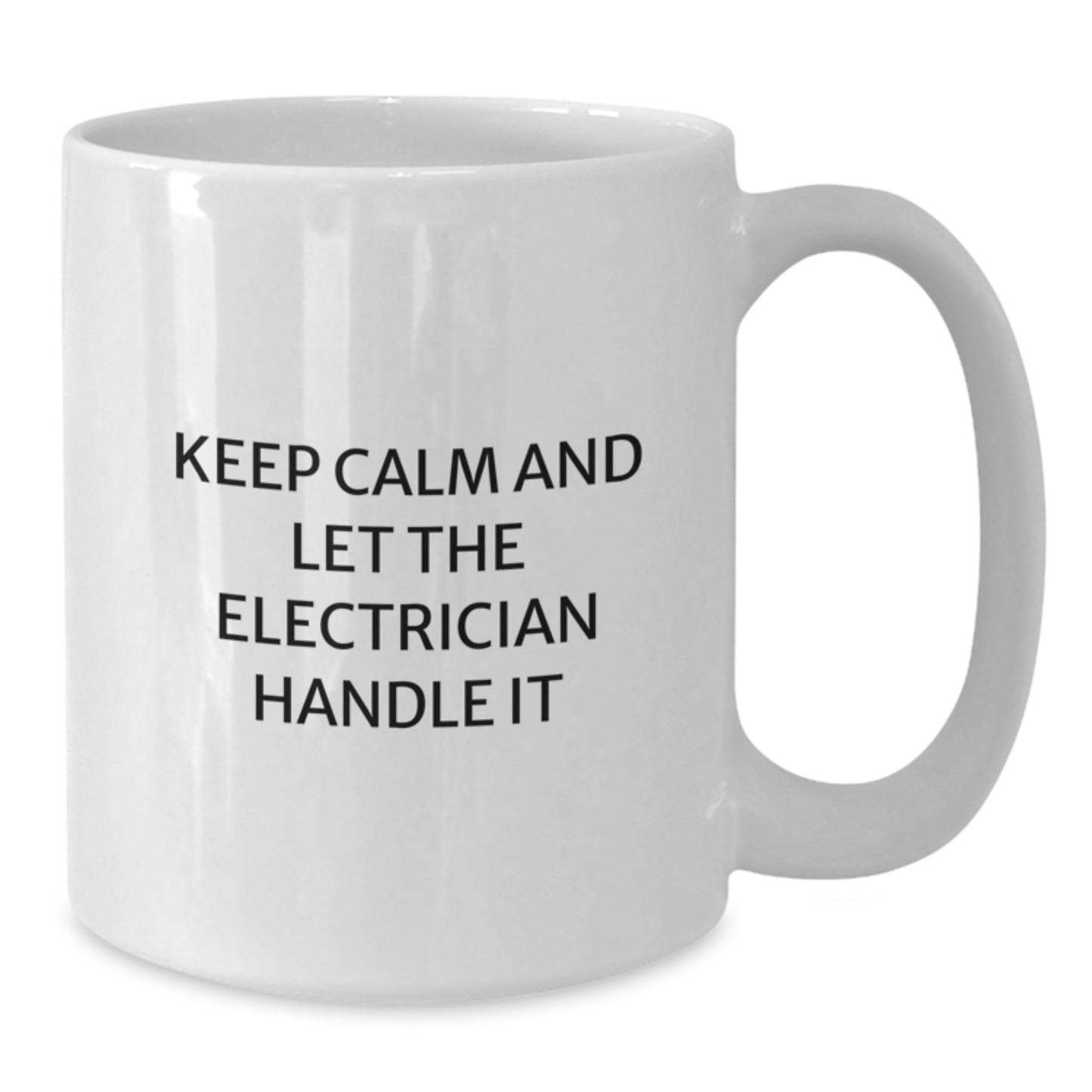 Funny Electrician Gifts, White Coffee Mug, 'Keep Calm And Let The Electrician Handle It', Gifts from Friends to Electrician, Birthday Unique Gifts - The Buy Boom