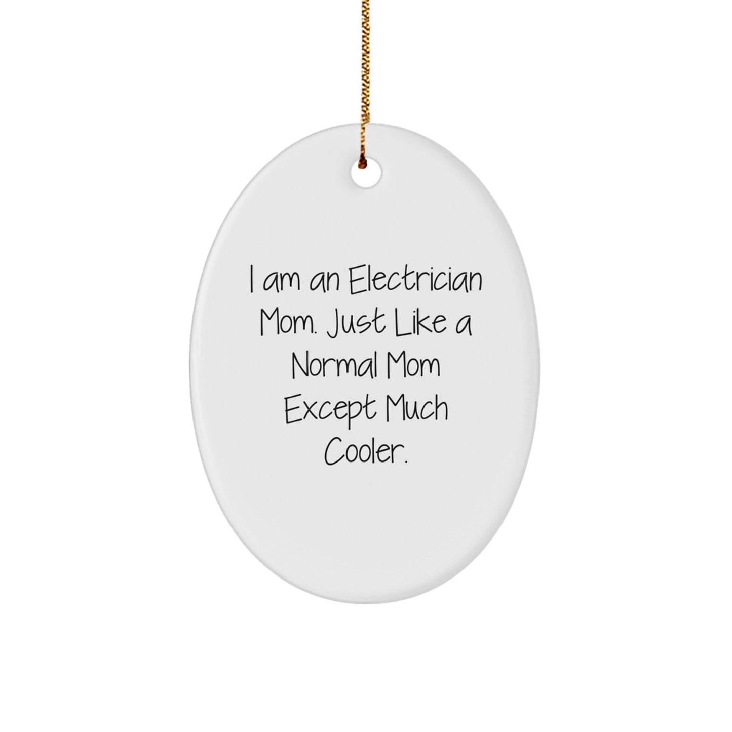 Funny Electrician Mom Oval Ornament Gift for Electrician Friends, Christmas Unique Gifts from Family to Electrician - The Buy Boom