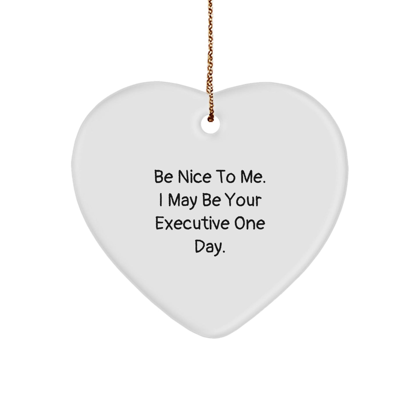 Funny Executive Gifts from Men, Heart Ornament Be Nice To Me, Christmas Unique Gifts for Executive - The Buy Boom