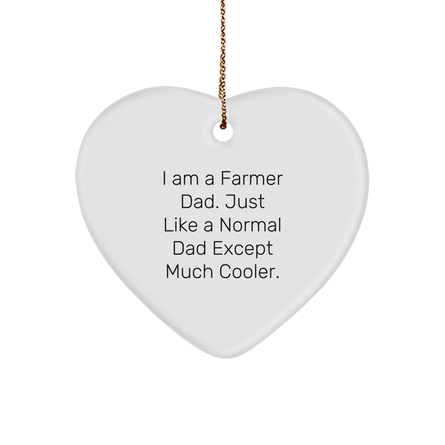 Funny Farmer Gifts for Men - I Am A Farmer Dad Heart Ornament, Christmas Unique Gifts from Dad to Farmer, Heart Shaped Decorative - The Buy Boom