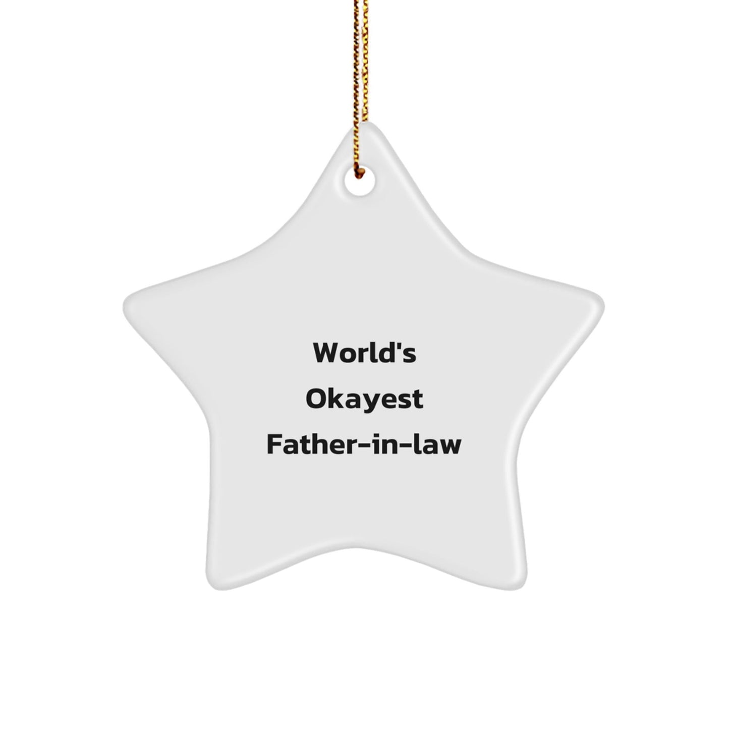 Funny Father - in - law Gifts for Christmas Unique Star Ornament, Gifts from Family to Father - in - law, 'World's Okayest Father - in - law', Star Ornament for Men and Women - The Buy Boom