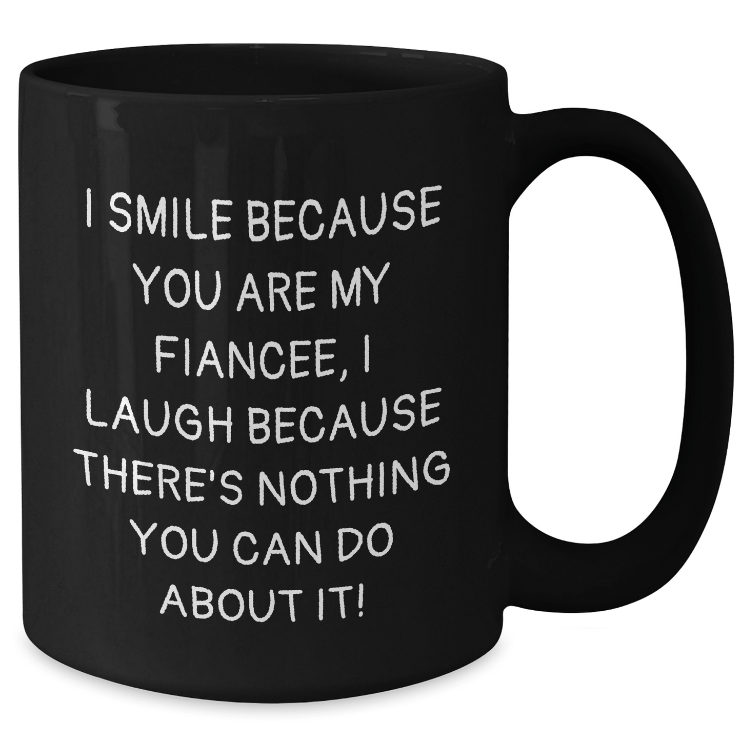 Funny Fiancee Gifts, I Smile Because You Are My Fiancee, Unique Black Coffee Mug for Him or Her, Graduation Celebration from Friends, Family or Coworkers - The Buy Boom