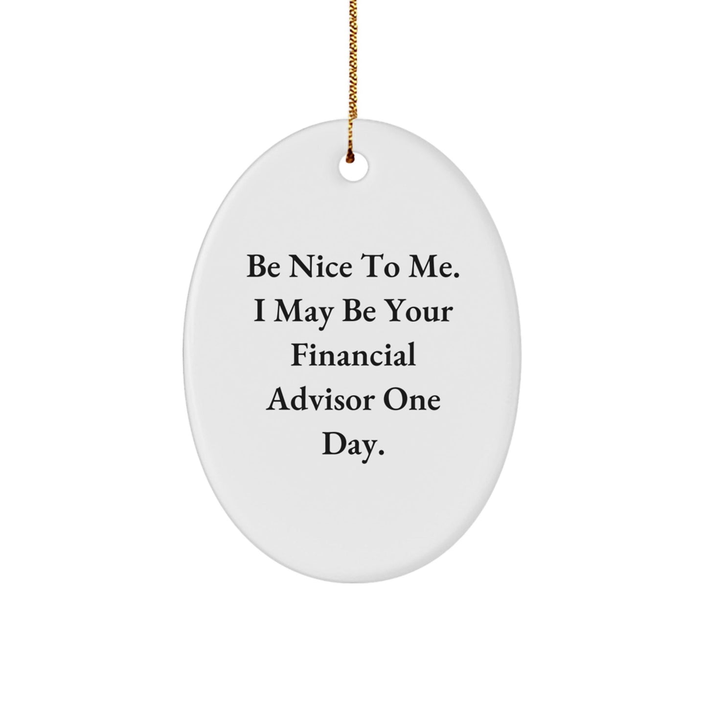Funny Financial Advisor Oval Ornament Gifts from Friends for Christmas Unique - The Buy Boom