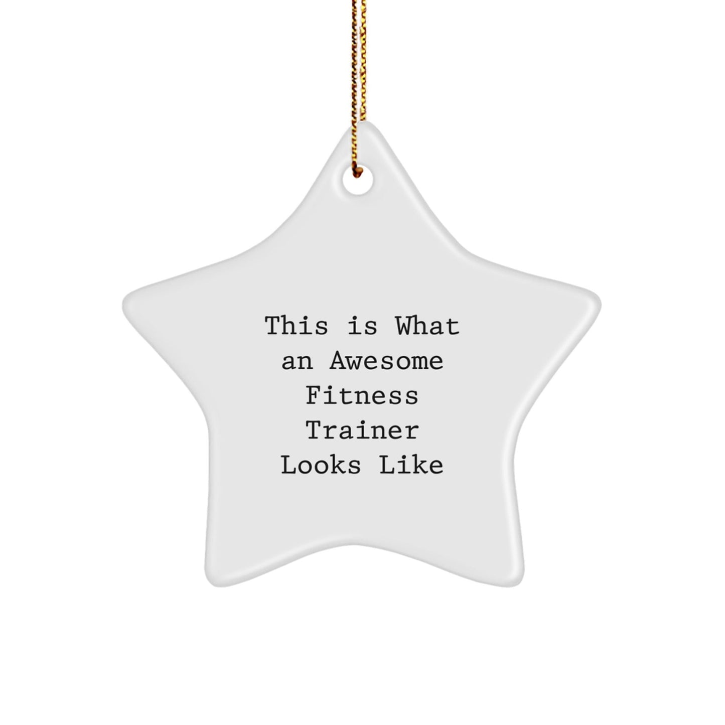 Funny Fitness Trainer Gifts from Friends to Men - This Is What An Awesome Fitness Trainer Looks Like Star Ornament for Christmas - The Buy Boom
