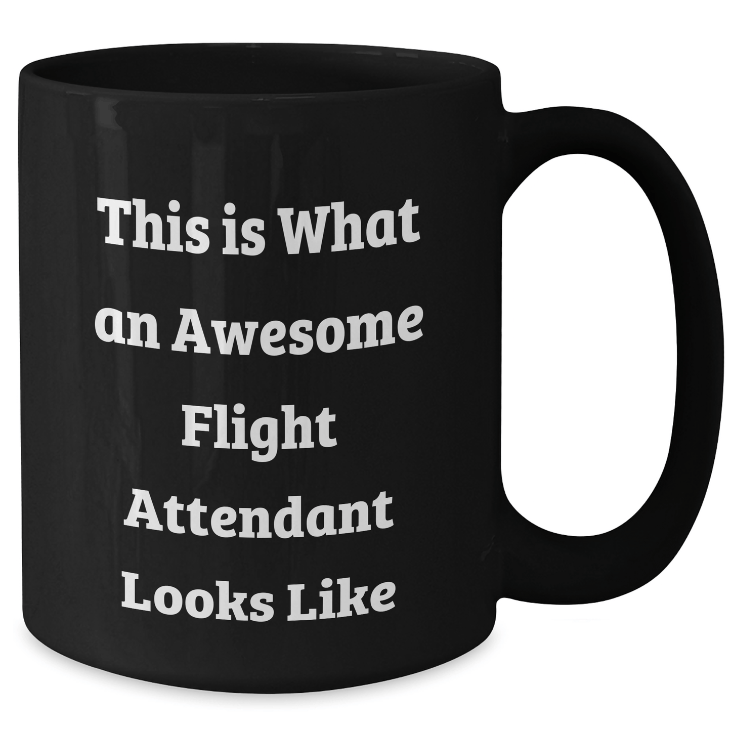 Funny Flight Attendant Gifts from Men, Unique Black Coffee Mug for Flight Attendants, This Is What An Awesome Flight Attendant Looks Like, Father's Day Presents - The Buy Boom