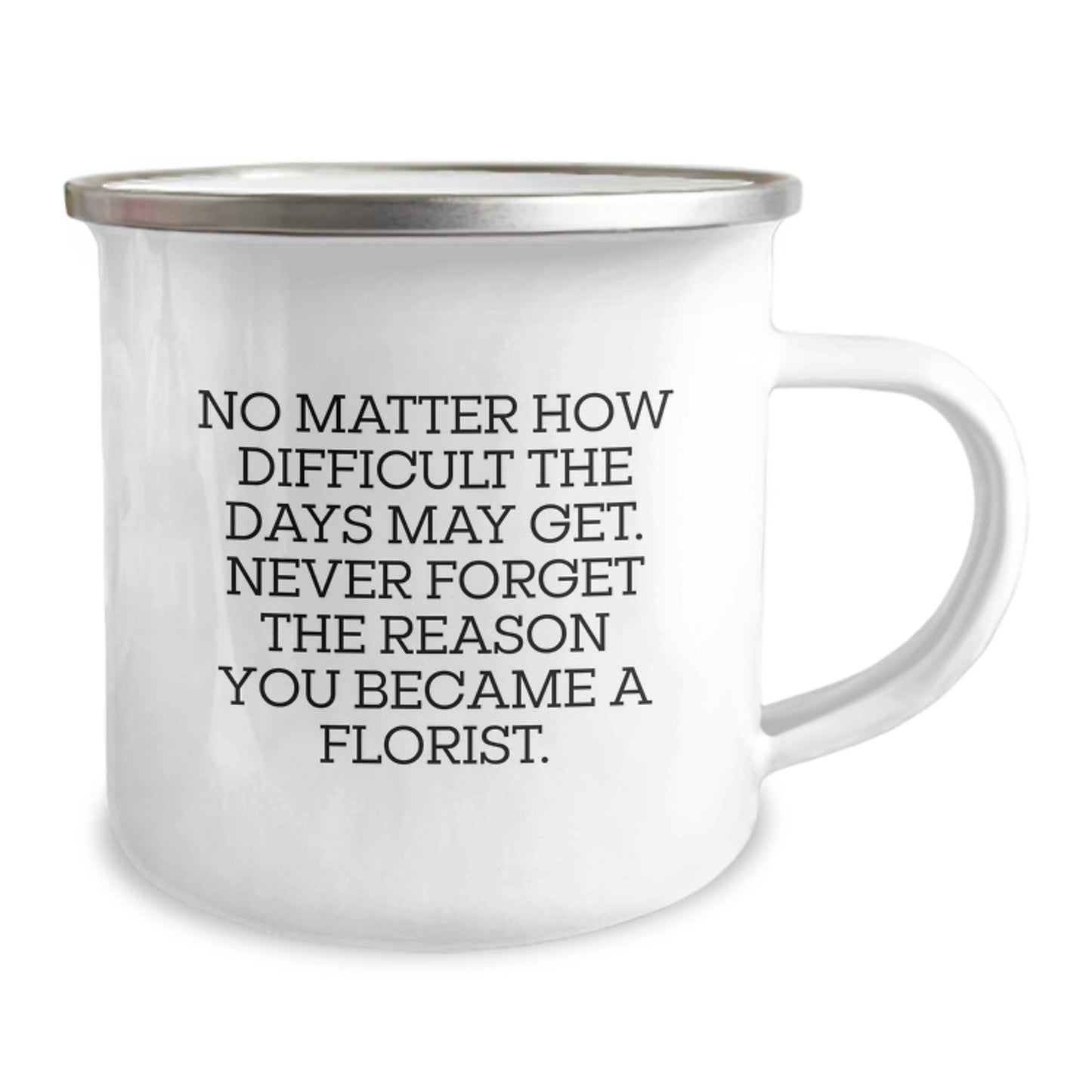Funny Florist Gifts for Him or Her, Christmas Unique Presents from Friends and Family with Inspirational Quote, 12 oz Camping Mug - The Buy Boom