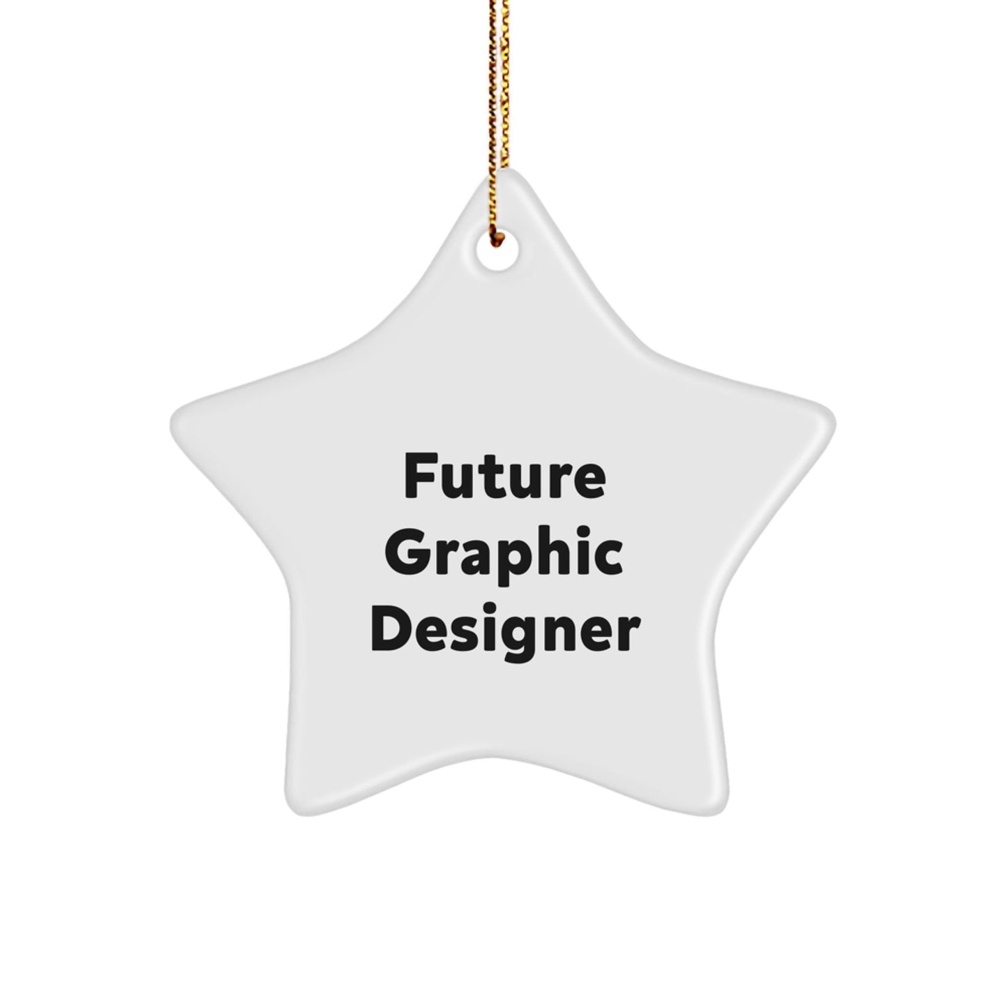 Funny Future Graphic Designer Star Ornament, Gifts from Family to Graphic Designer, Star Shaped MDF Decorations, Perfect for Christmas Unique Gifts for Friends, Coworkers, and Family - The Buy Boom