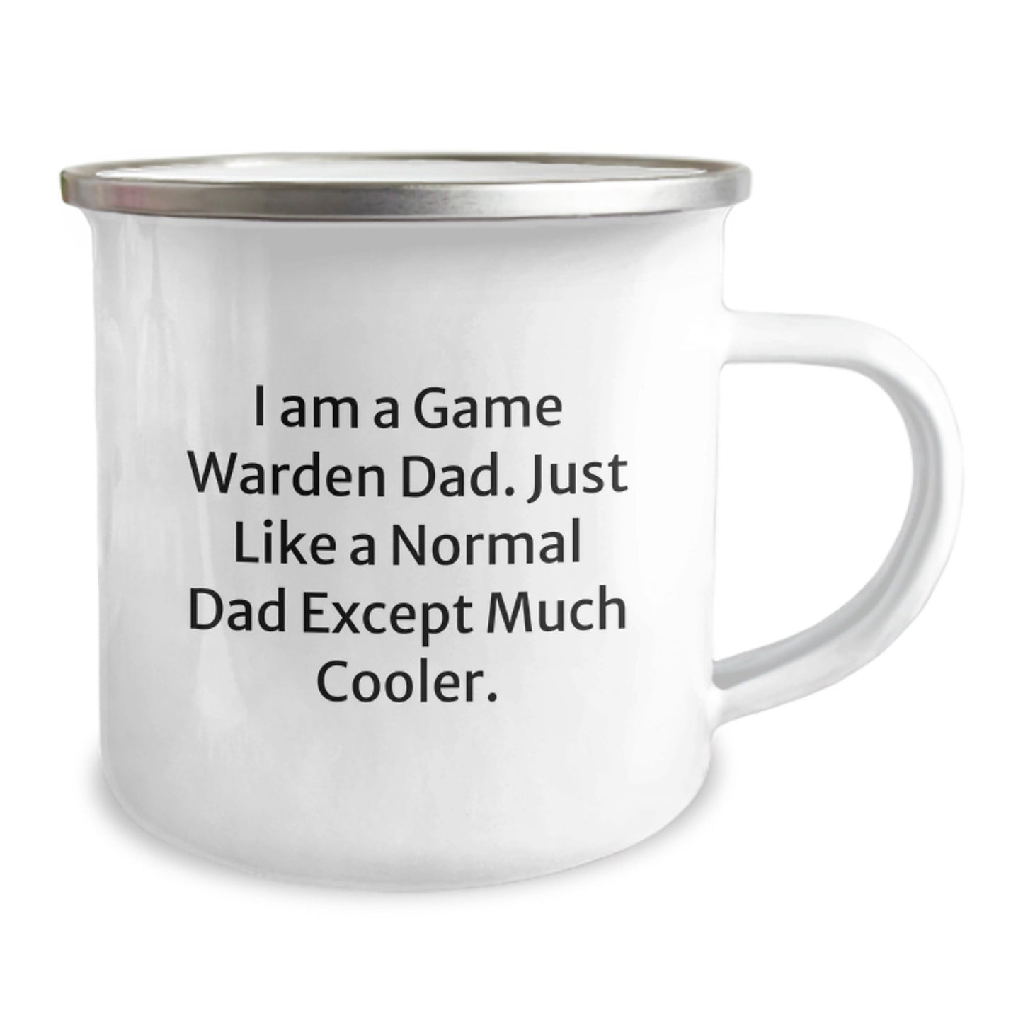 Funny Game Warden Dad Gifts from Men to Game Wardens on Birthday - I Am A Game Warden Dad. Just Like A Normal Dad Except Much Cooler. Camping Mug - The Buy Boom