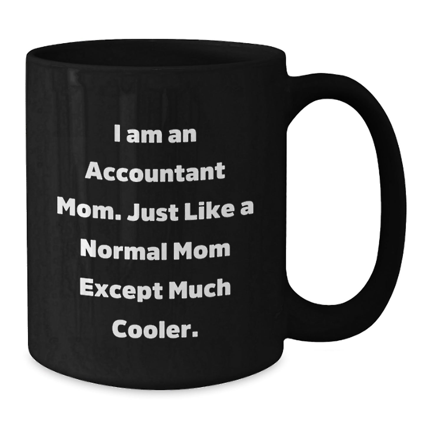 Funny Gifts for Accountant Mom Black Coffee Mug, Black Coffee Mug Perfect for Christmas Unique Gifts, Gifts from Friends and Family for Accountant Women - The Buy Boom