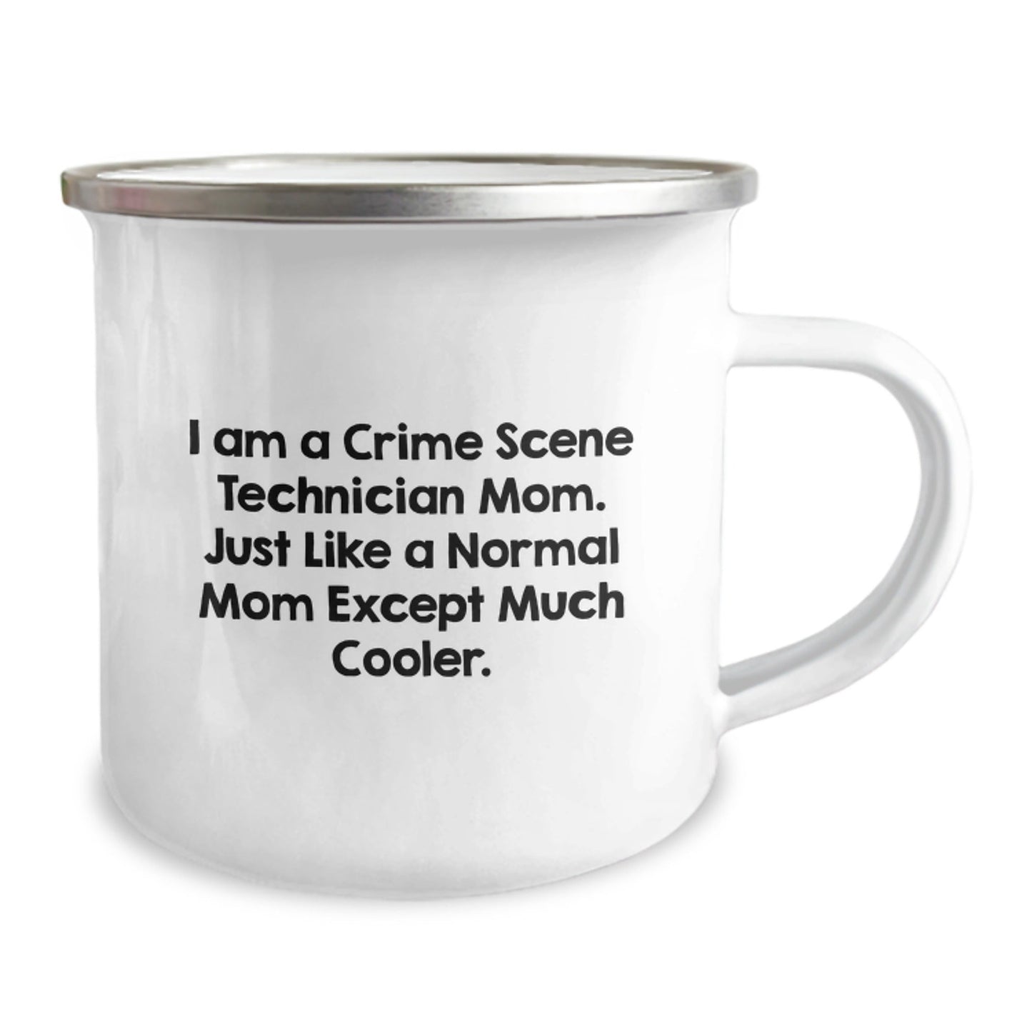 Funny Gifts for Crime Scene Technician Mom from Family, Unique Christmas Unique Gifts for Women, Camping Mug, 'I Am A Crime Scene Technician Mom. Just Like A Normal Mom Except Much Cooler.' Quote - The Buy Boom