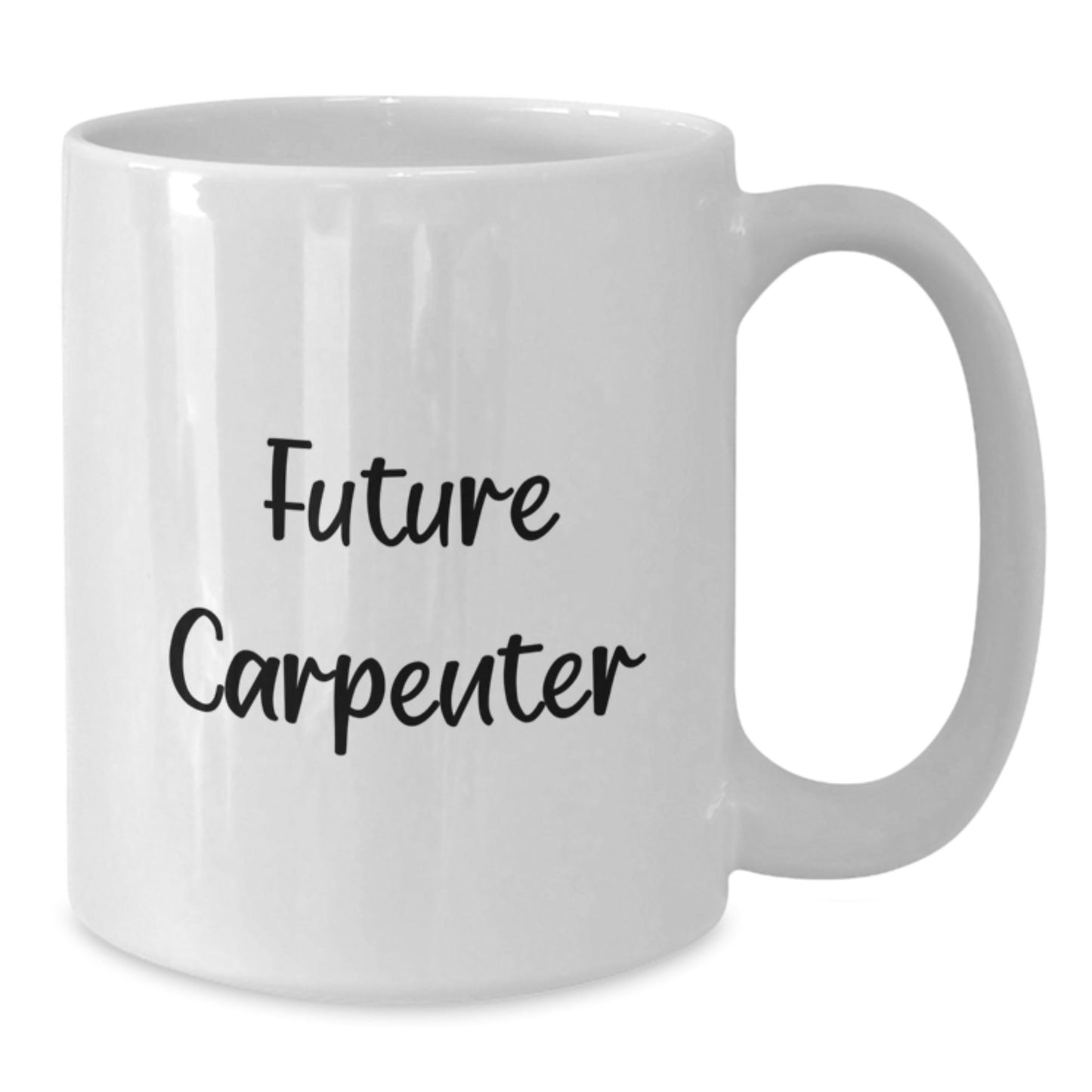 Funny Gifts for Future Carpenter, White Coffee Mug, Inspirational Quote, White Ceramic, Microwave Safe, Christmas Unique Gift - The Buy Boom