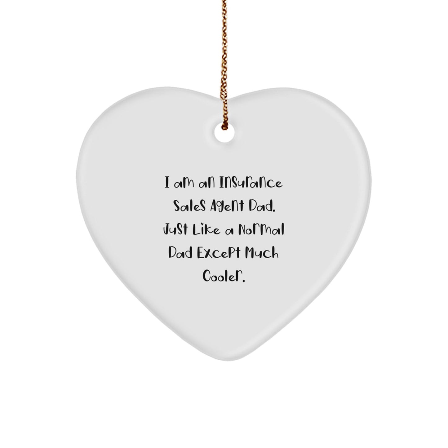 Funny Gifts from Dad for Insurance Sales Agent, Heart Ornament, Christmas Decorations, Insurance Sales Agent Dad Gifts, Unique Gifts for Insurance Sales Agent - The Buy Boom