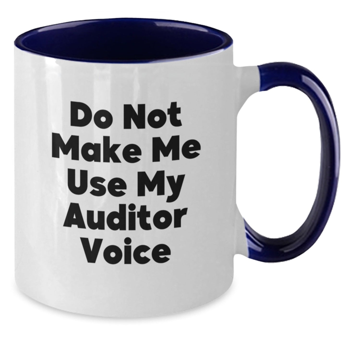 Funny Gifts from Family for Auditor, Do Not Make Me Use My Auditor Voice Two Tone Coffee Mug, Christmas Unique Gifts - The Buy Boom