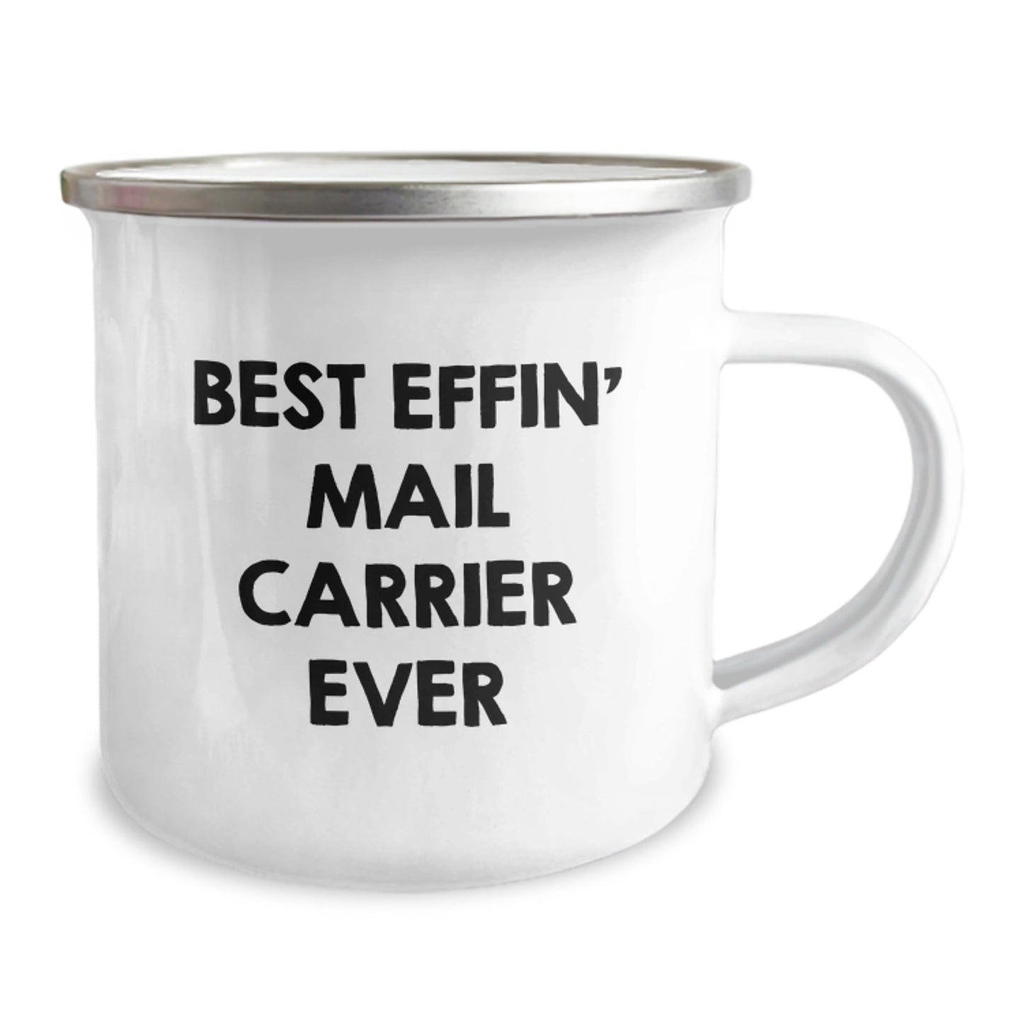 Funny Gifts from Friends for Mail Carrier Camping Mug - Best Effin' Mail Carrier Ever - The Buy Boom