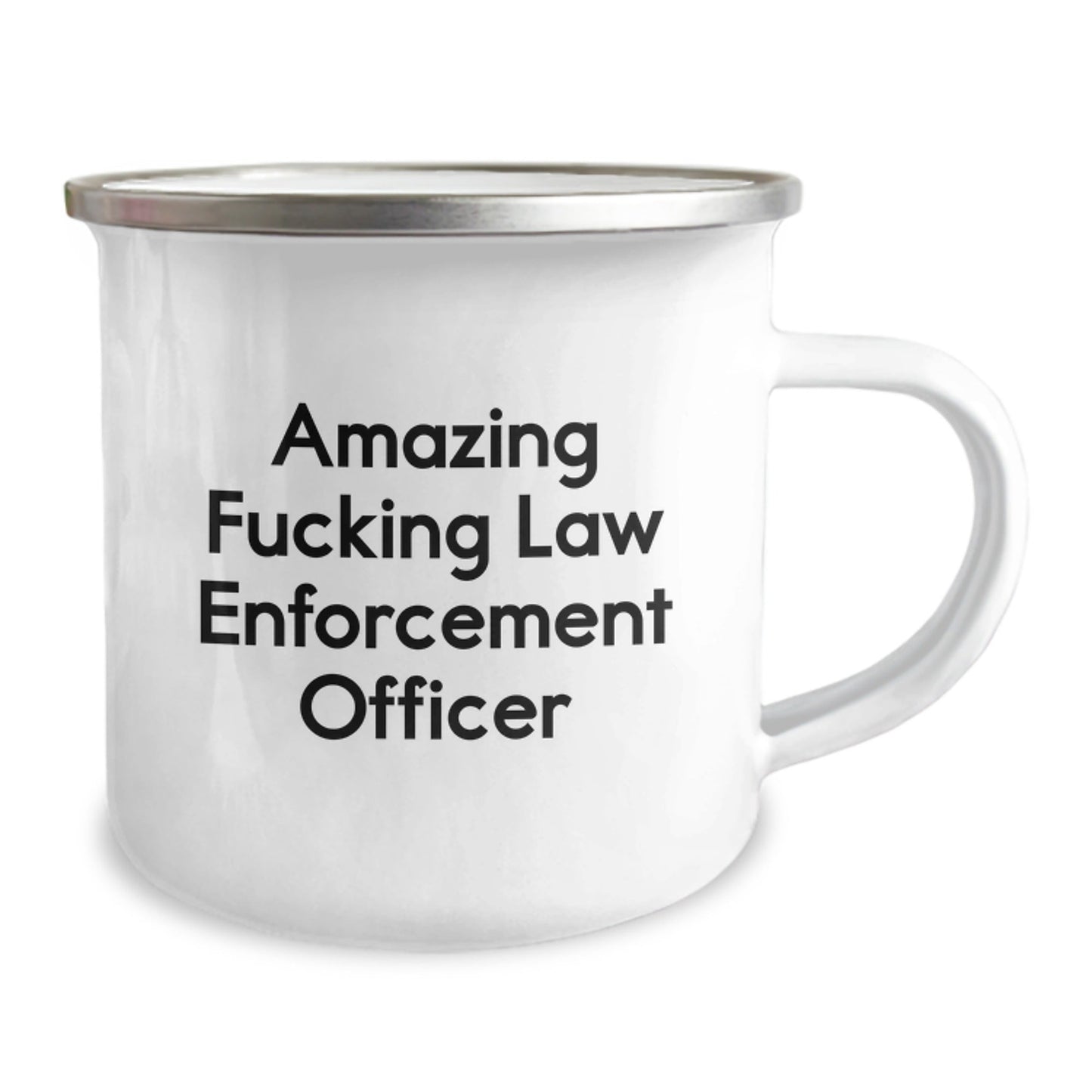 Funny Gifts from Men for Law Enforcement Officer - 'Amazing F - king Law Enforcement Officer' Camping Mug, Unique Christmas Unique Gifts for Him, Stainless Steel with Enamel Finish - The Buy Boom