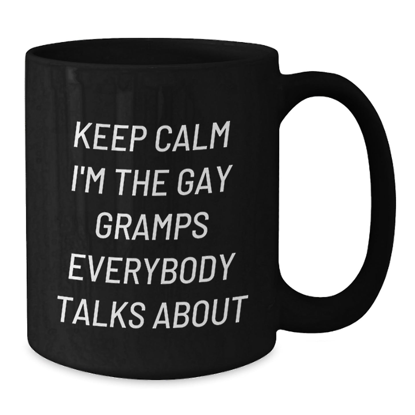 Funny Gramps Gifts for Men, Black Coffee Mugs with Keep Calm I'm The Gay Gramps Everybody Talks About Quote, Perfect for Christmas Unique Gifts from Family - The Buy Boom