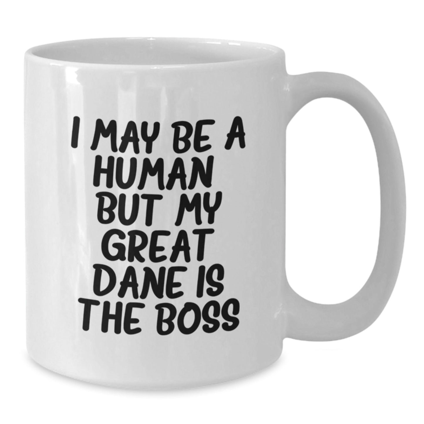 Funny Great Dane Dog Lover Gifts from Friends to Family White Coffee Mugs, I May Be A Human, But My Great Dane Is The Boss, Birthday Unique Gifts - The Buy Boom
