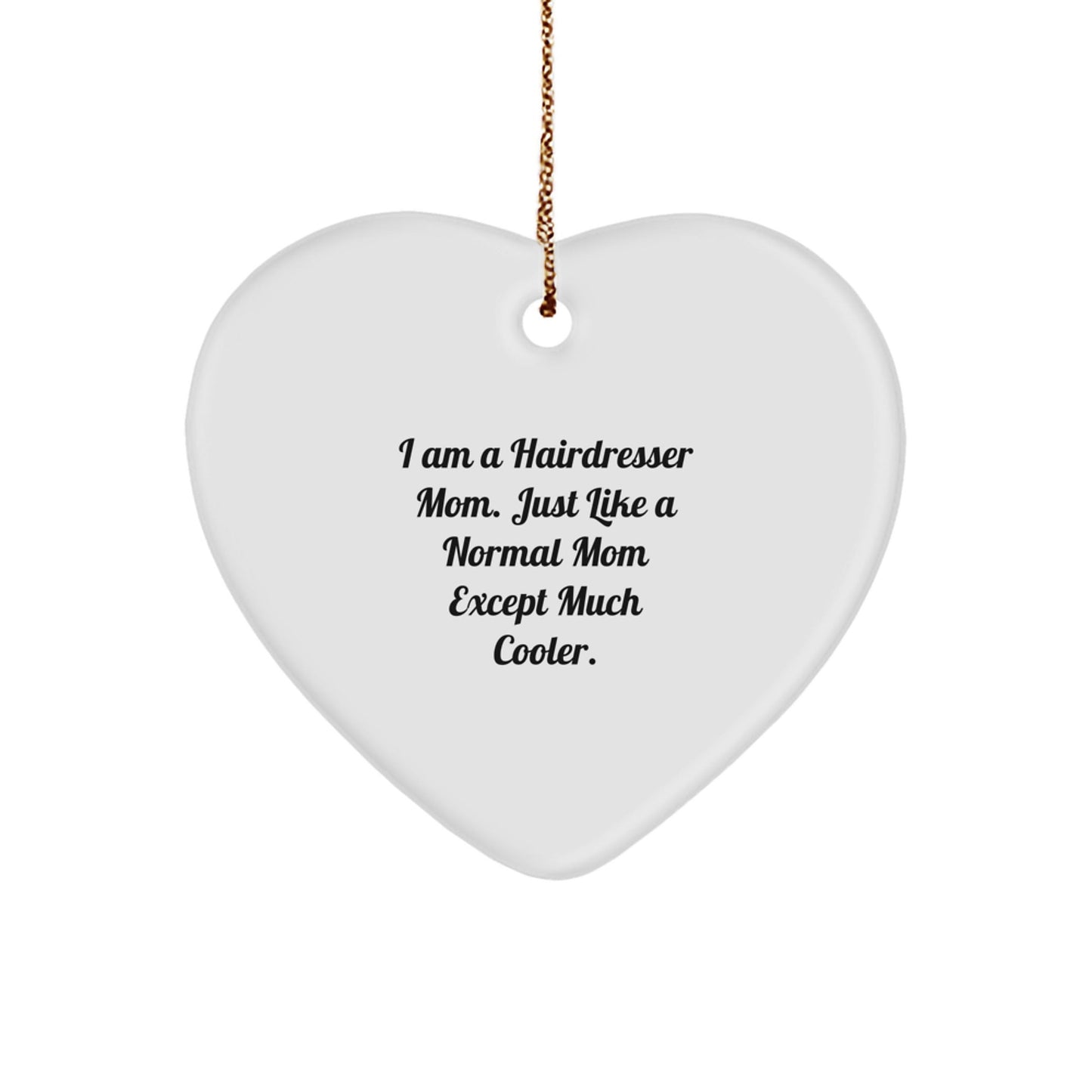 Funny Hairdresser Mom Christmas Heart Ornament Gifts from Family Friends Coworkers - The Buy Boom
