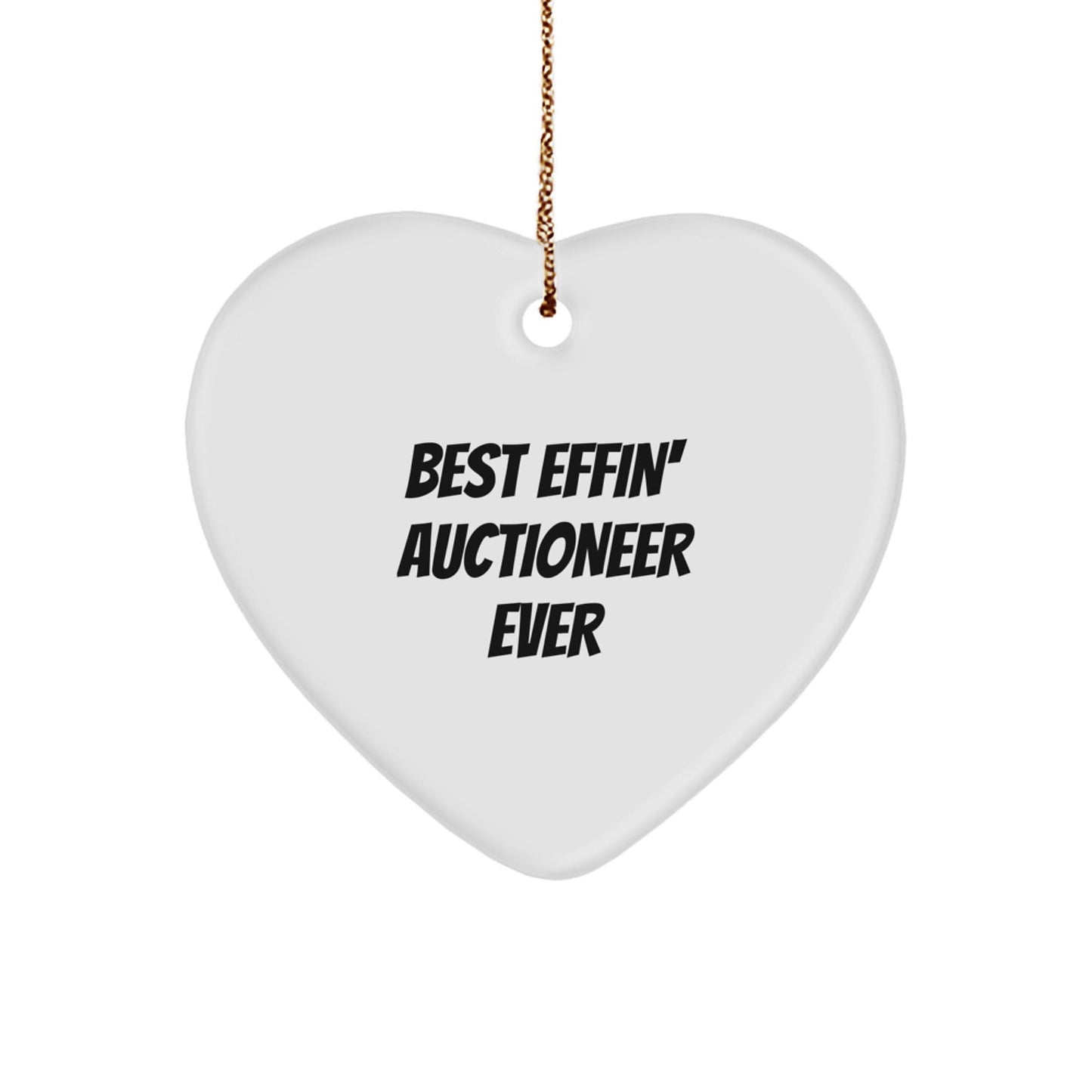 Funny Heart Ornament, Best Effin' Auctioneer Ever, Gifts from Men for Auctioneer, Unique Christmas Unique Gifts - The Buy Boom