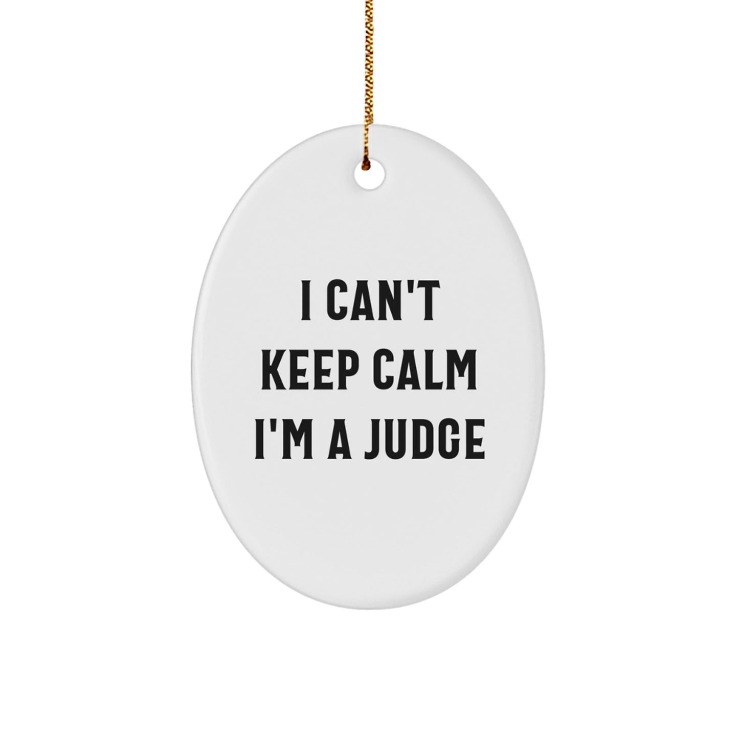 Funny I'm A Judge Oval Ornament Gifts for Judge Friends from Family - The Buy Boom