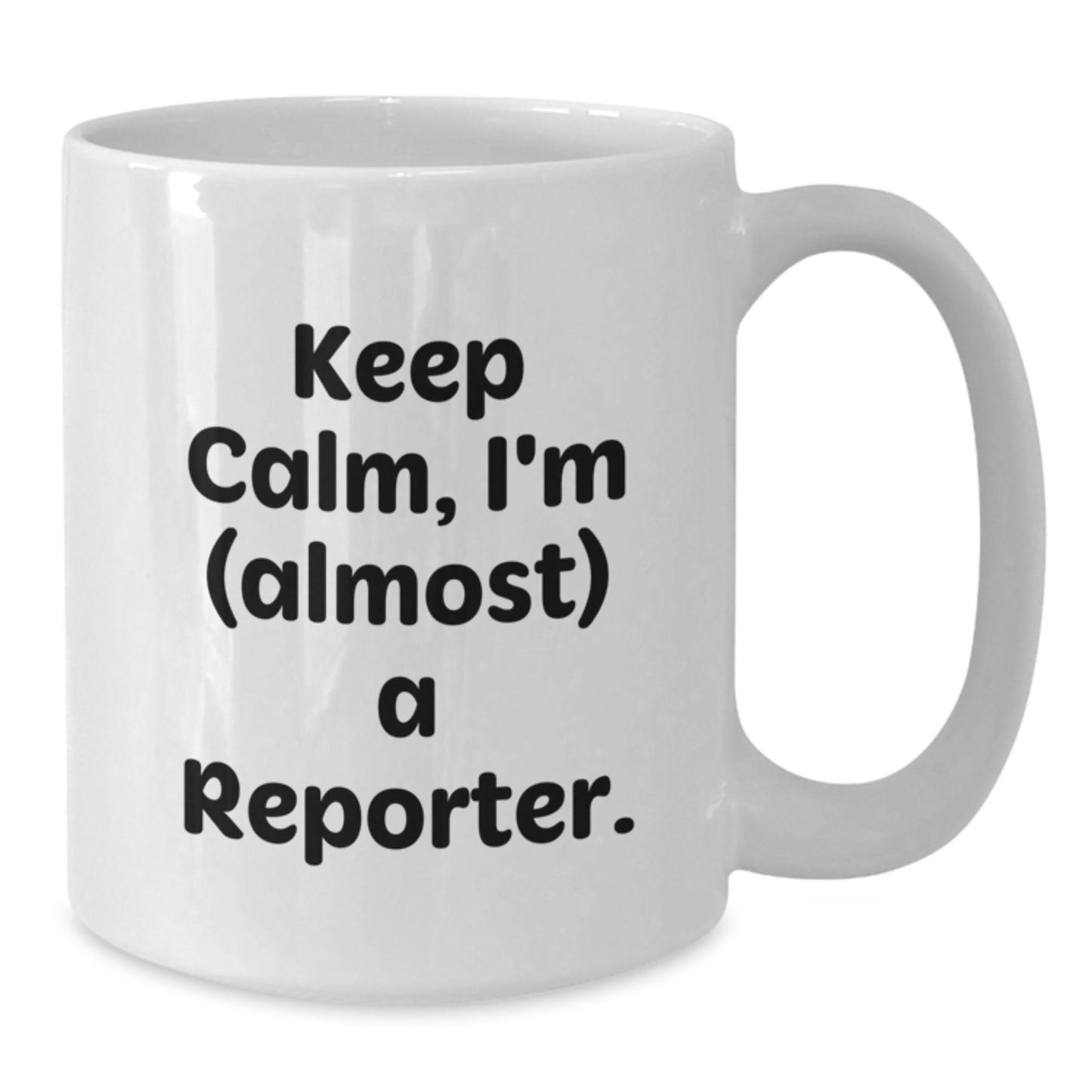 Funny 'I'm almost a Reporter' White Coffee Mug Gifts from Friends to Reporter Friends - The Buy Boom