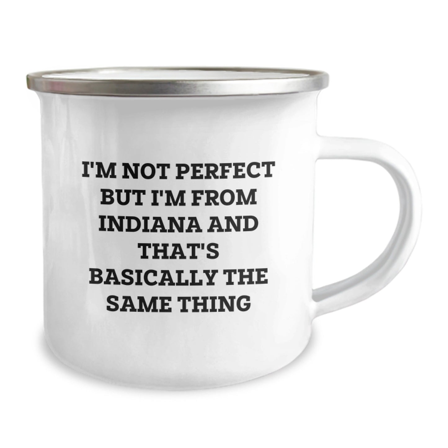 Funny Indiana Gifts from Friends and Family - I'm Not Perfect Camping Mug for Birthday, 12 oz Stainless Steel with Enamel Finish - The Buy Boom