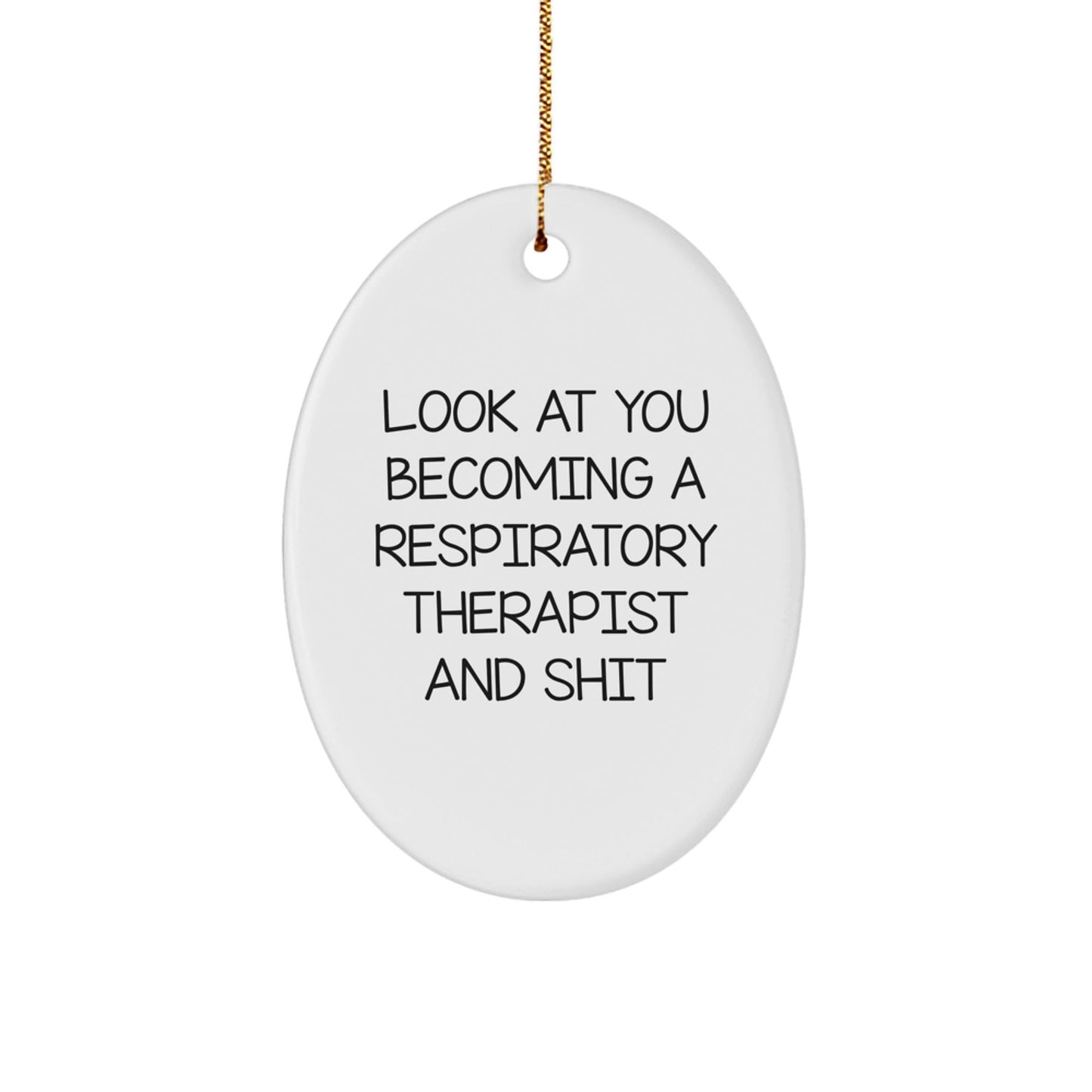 Funny Inspirational Gifts for Respiratory Therapists, Oval Ornament, Gifts from Family for Christmas Unique Gifts - The Buy Boom