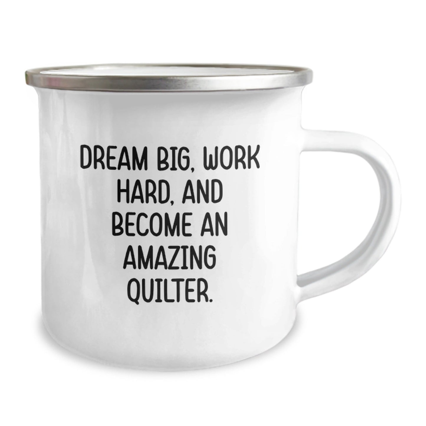 Funny Inspirational Quilter Gifts for Men Women Friends Family - 'Dream Big' Enamel Camping Mug - The Buy Boom