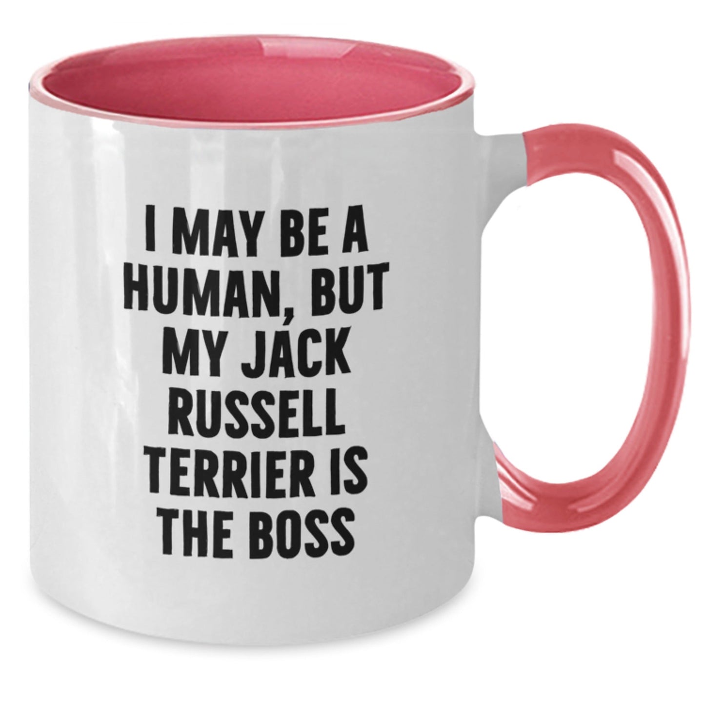 Funny Jack Russell Terrier Dog Gifts from Friends for Birthday - I May Be A Human, But My Jack Russell Terrier Is The Boss Two Tone Coffee Mug - The Buy Boom