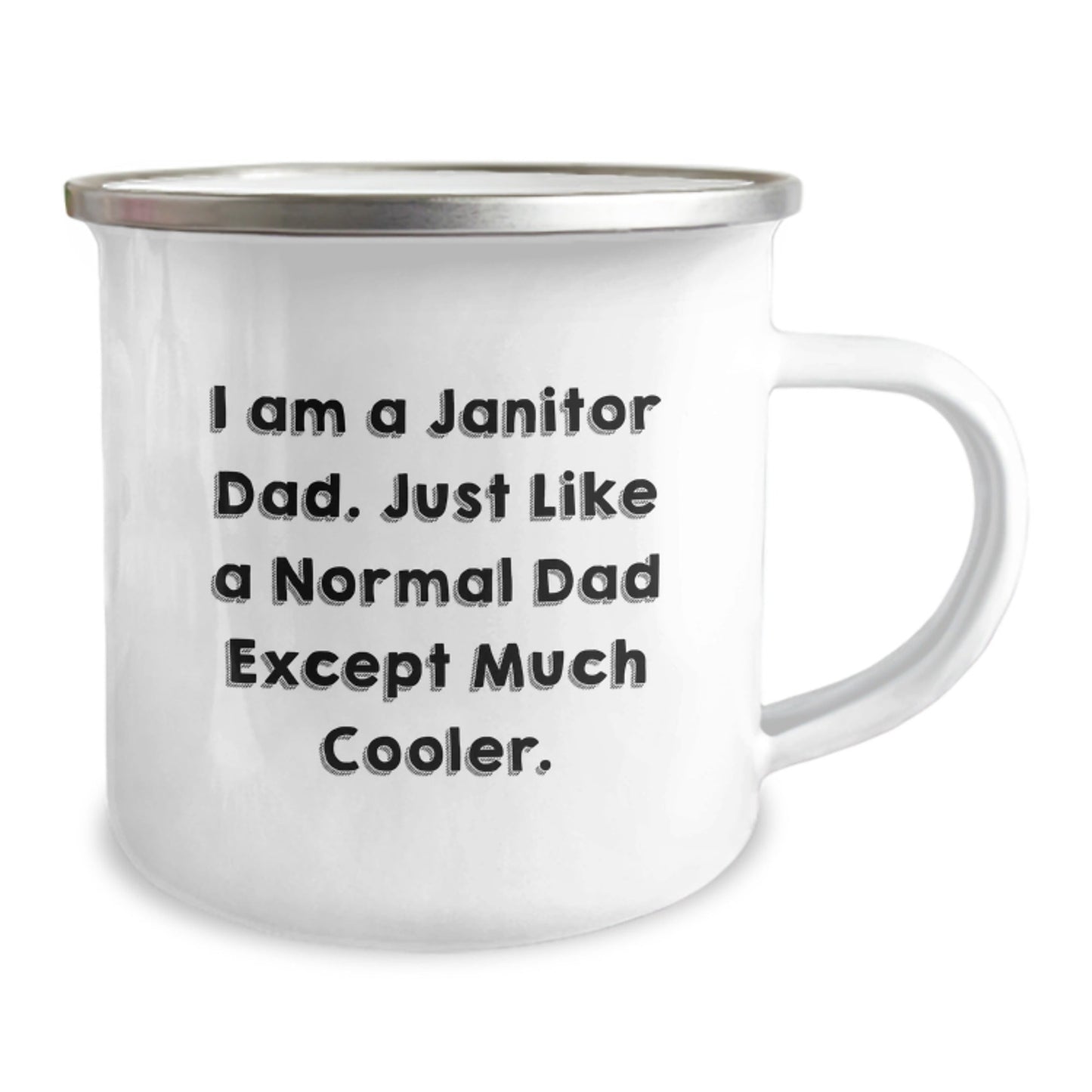 Funny Janitor Gifts from Dad, Camping Mug for Birthday Janitor, 'I Am A Janitor Dad' Quote - The Buy Boom