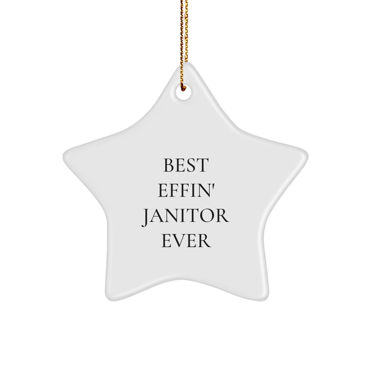 Funny Janitor Gifts from Men to Best Effin' Janitor Ever Star Ornament for Christmas Unique Gifts - The Buy Boom