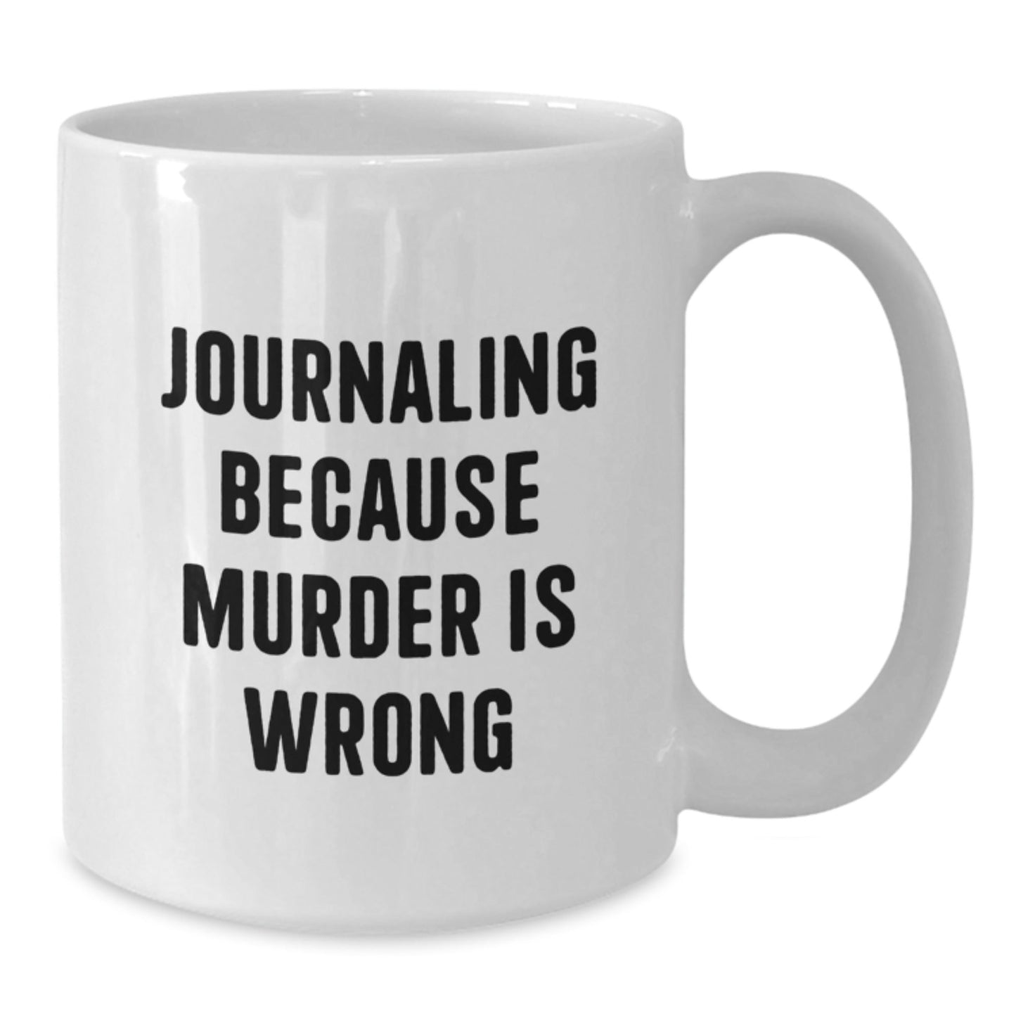Funny Journaling Gifts for Her, White Coffee Mug, Graduation Unique Gifts from Friends, 'Journaling Because Murder Is Wrong' - The Buy Boom