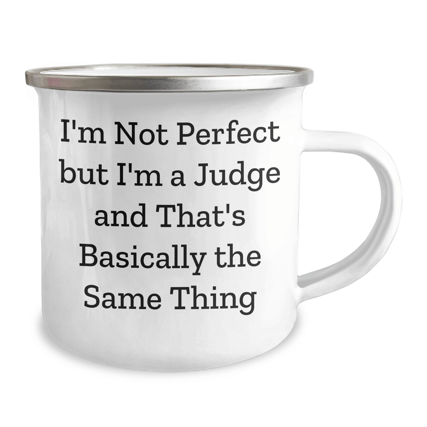 Funny Judge Camping Mug for Father's Day Unique Gifts from Friends - 'I'm Not Perfect But I'm A Judge' Quote, 12 oz Stainless Steel with Enamel Finish - The Buy Boom