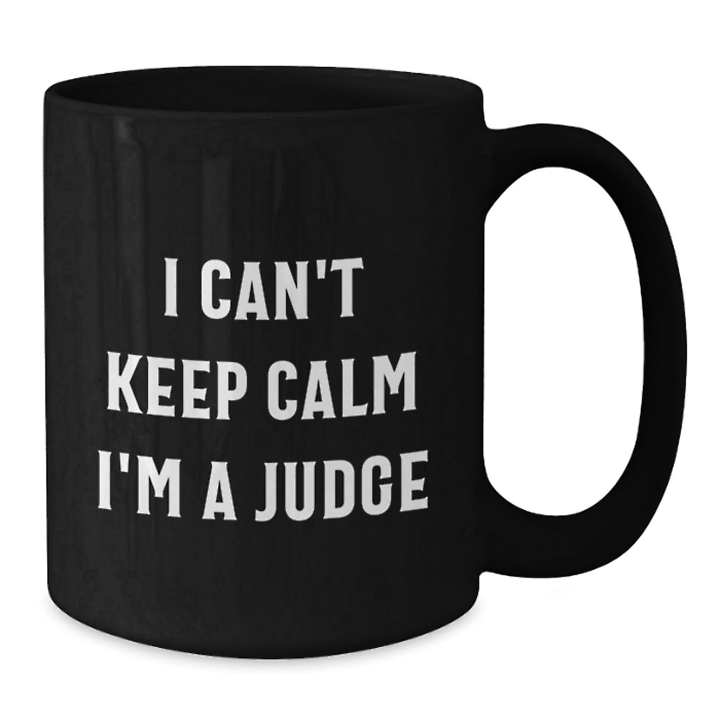 Funny Judge Gifts from Friends and Family - I Can't Keep Calm Black Coffee Mugs for Judge - Gift for Judge at Christmas - The Buy Boom