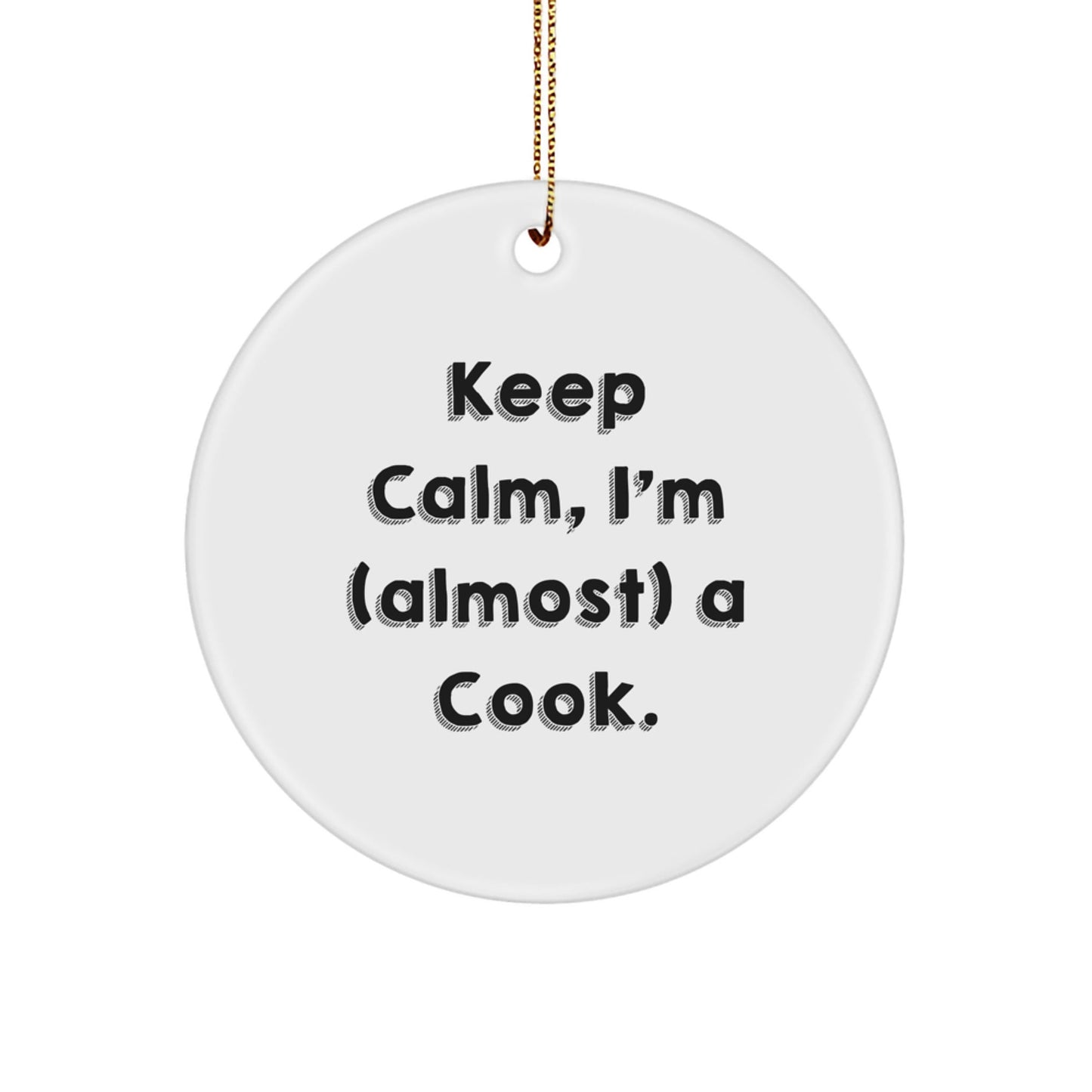 Funny Keep Calm Cook Gifts for Men from Women - Circle Ornament for Christmas - The Buy Boom