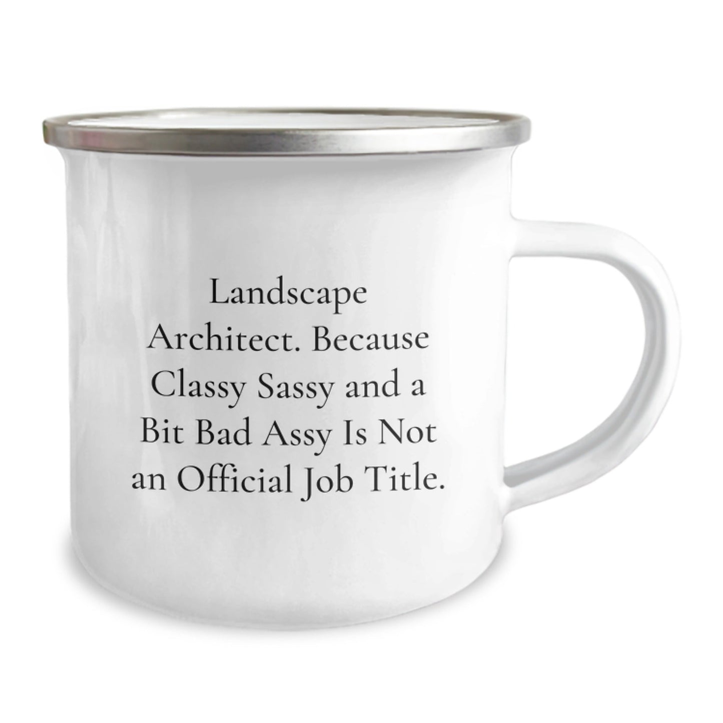 Funny Landscape Architect Gifts for Men, Unique Christmas Unique Gifts from Friends to Landscape Architect, Camping Mug, Classy Sassy And A Bit Fearlessy Is Not An Official Job Title - The Buy Boom