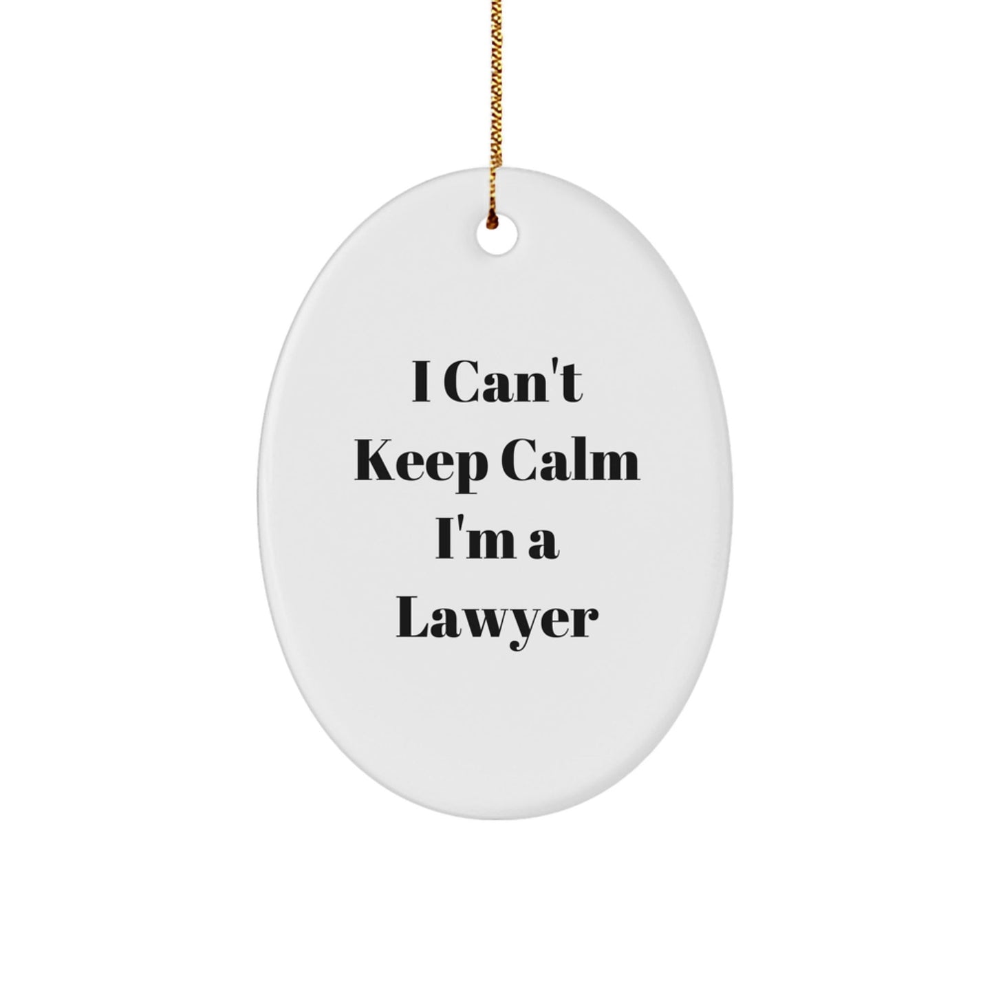 Funny Lawyer Gifts for Men, Christmas Unique Oval Ornaments with I Can't Keep Calm I'm A Lawyer Quote, Gifts from Family to Lawyer Colleagues - The Buy Boom